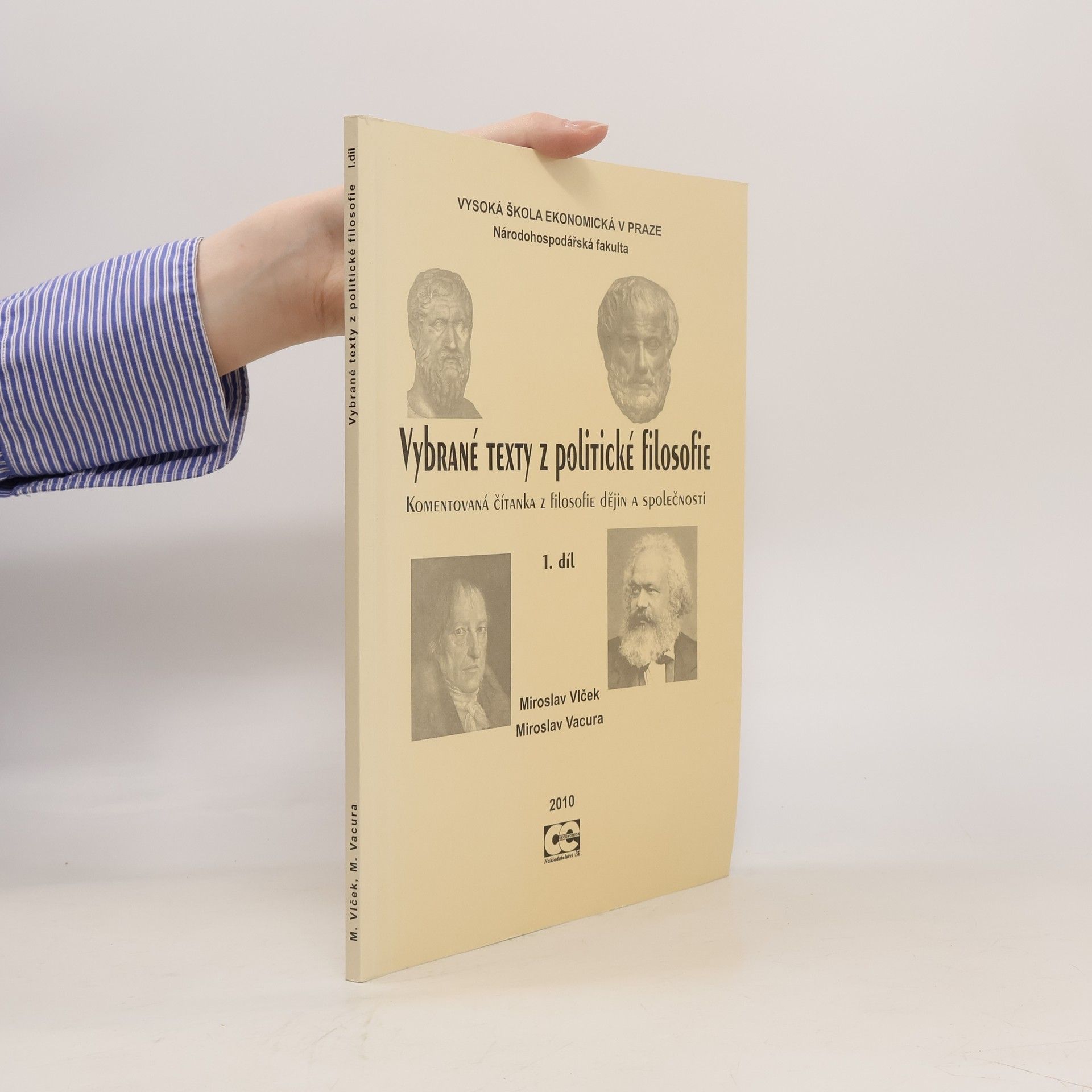 Miroslav Vlček Vybrané texty z politické filosofie. Komentovaná čítanka z filosofie dějin a společnosti 1. díl