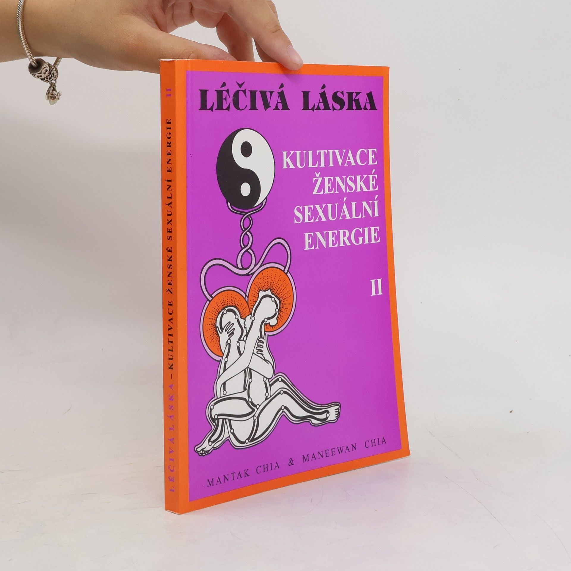Mantak Chia Léčivá láska II. Kultivace ženské sexuální energie