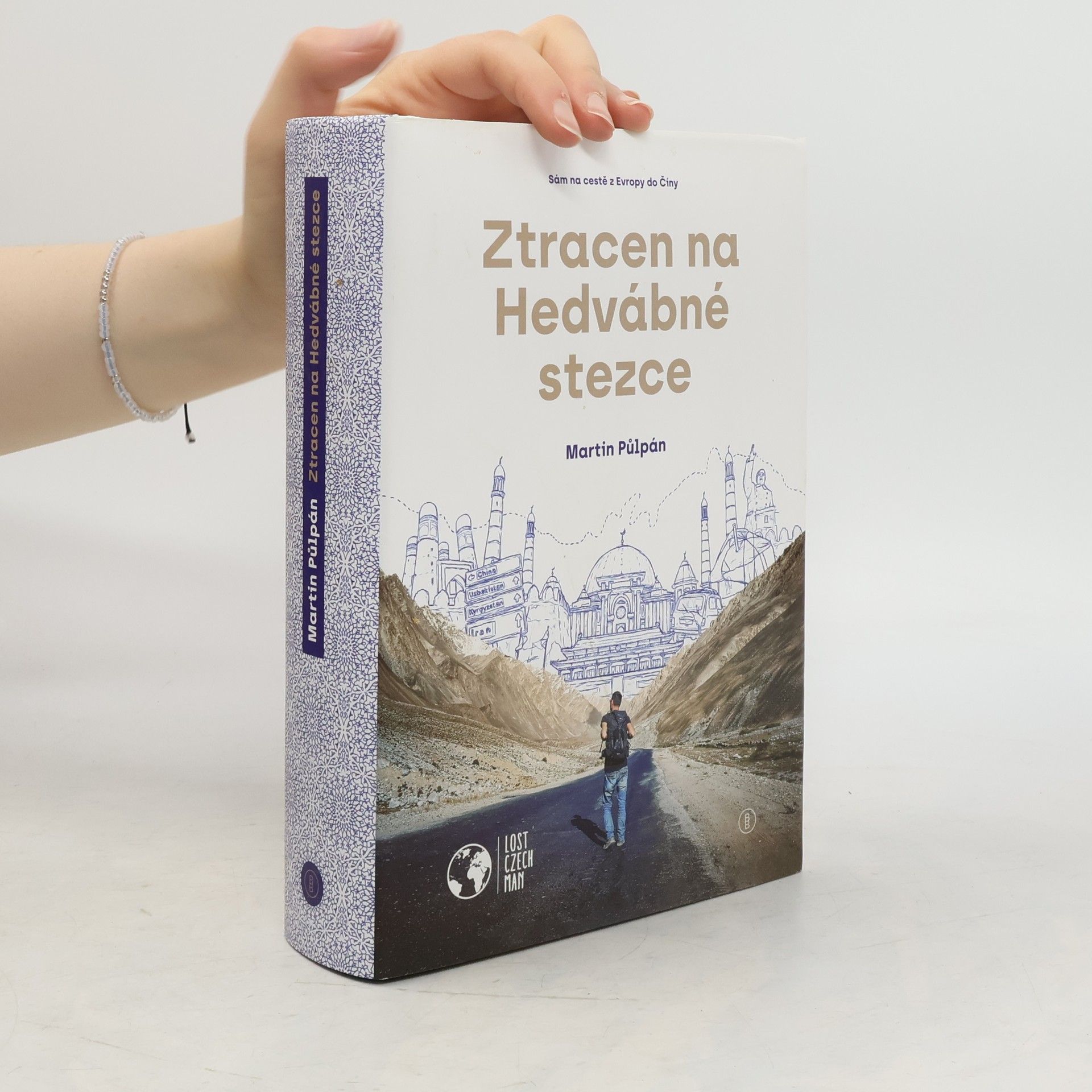 Martin Půlpán Ztracen na Hedvábné stezce
