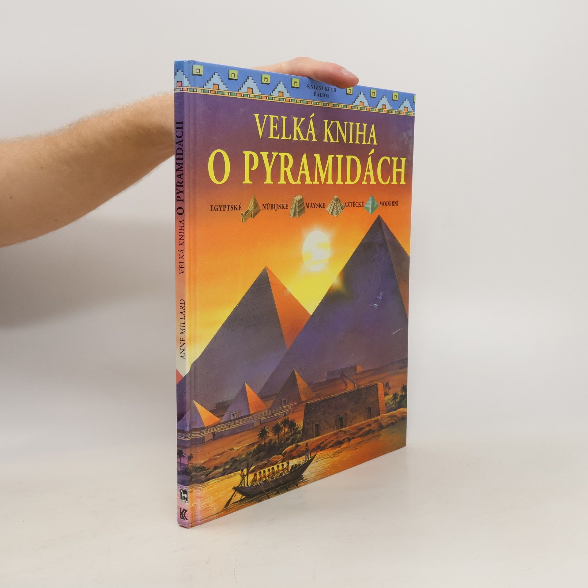 Millard Anne Velká kniha o pyramidách