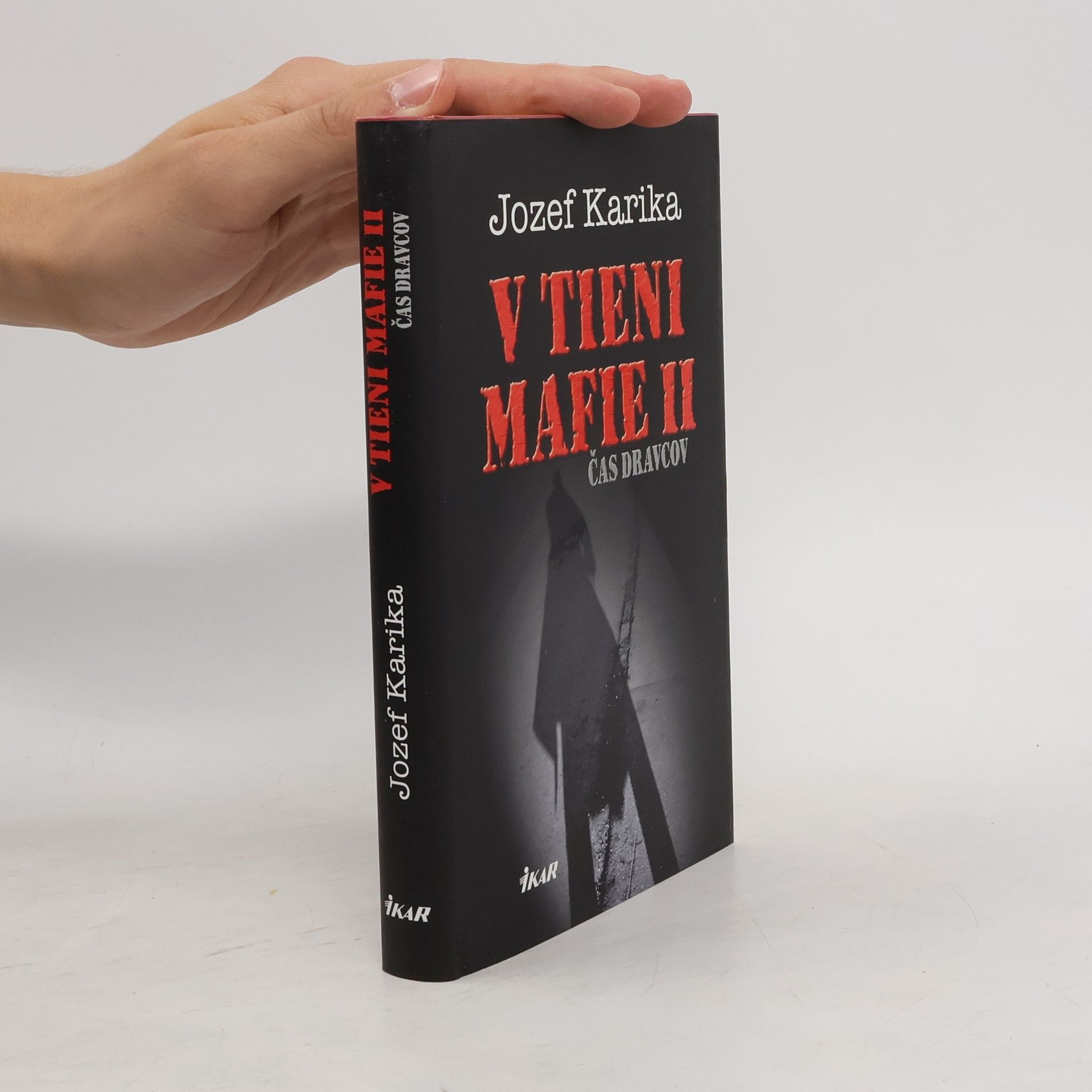 Jozef Karika V tieni mafie II - Čas dravcov