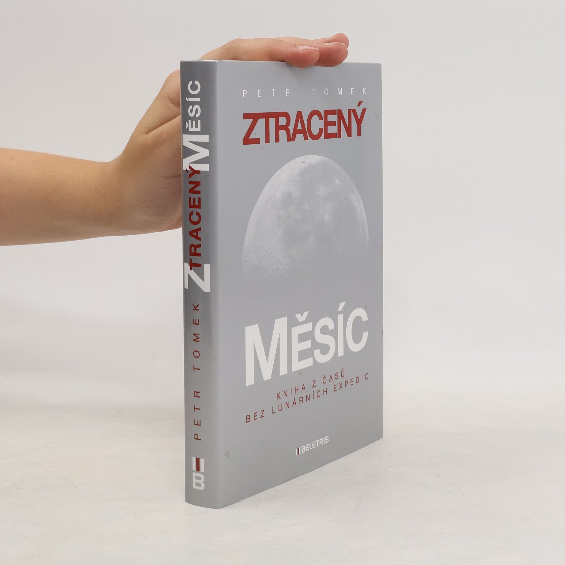 Petr Tomek Ztracený Měsíc - Kniha z časů bez lunárních expedic