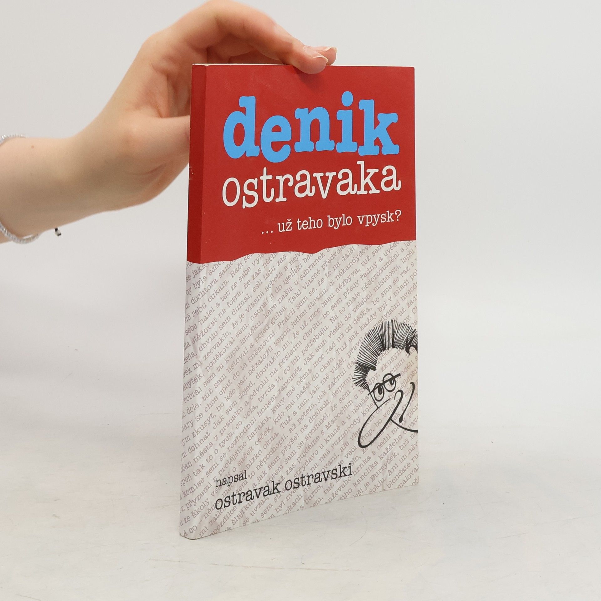 Denik Ostravaka...už teho bylo vpysk?