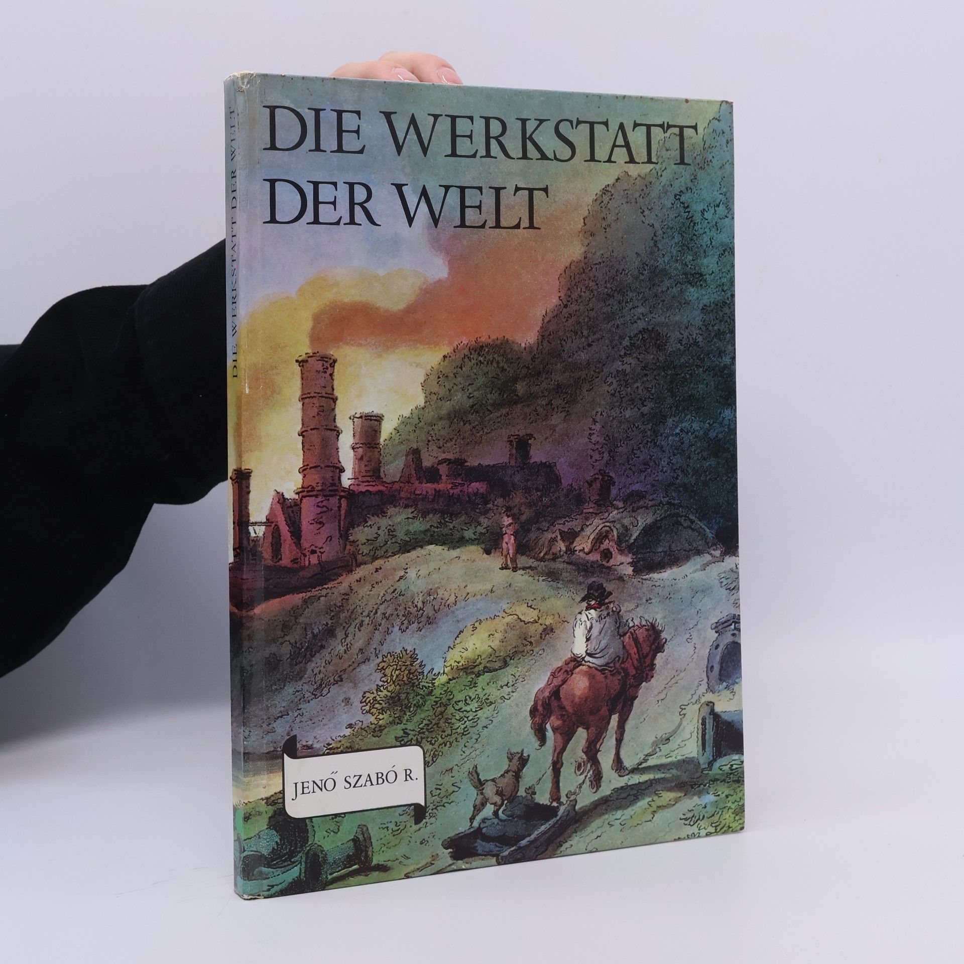 Jenő Szabó Die Werkstatt der Welt