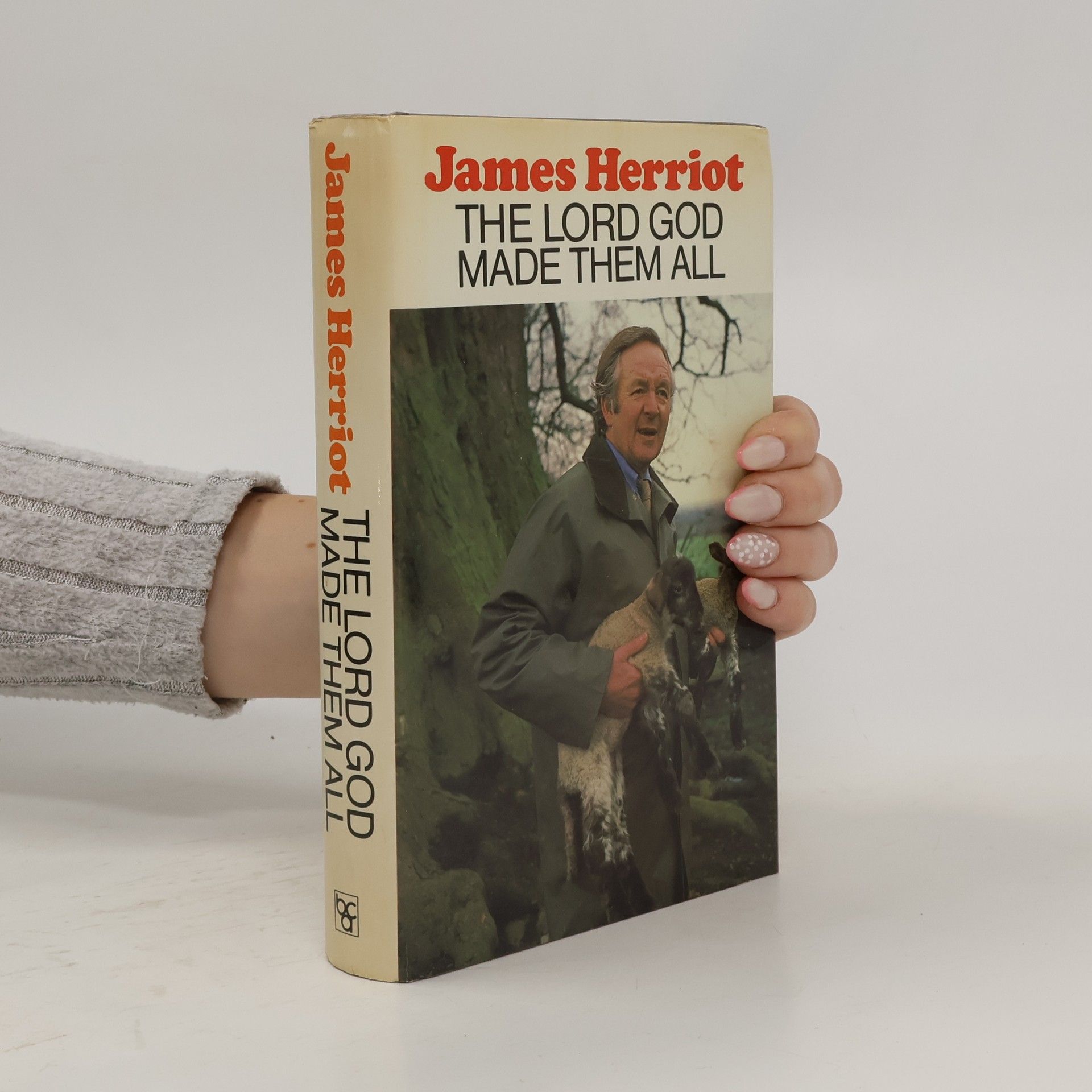 James Herriot The Lord God Made Them All