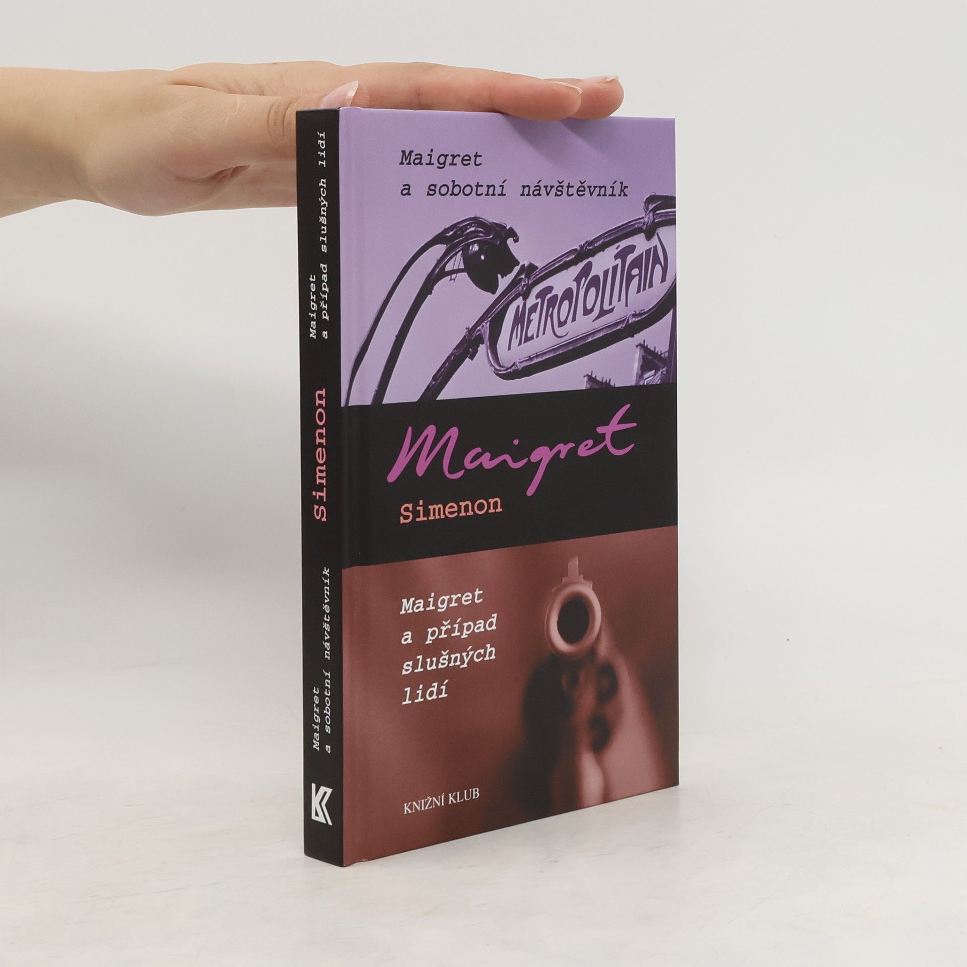 Georges Simenon Maigret a sobotní návštěvník. Maigret a případ slušných lidí.