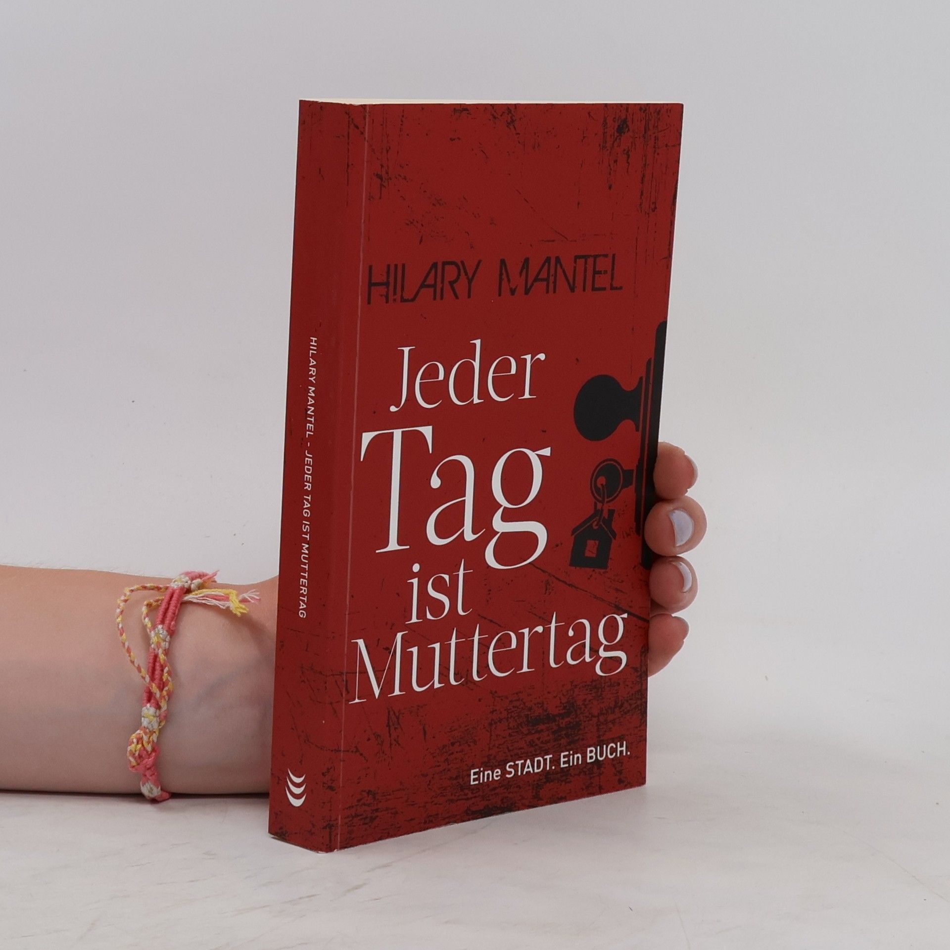 Hilary Mantel Jeder Tag ist Muttertag