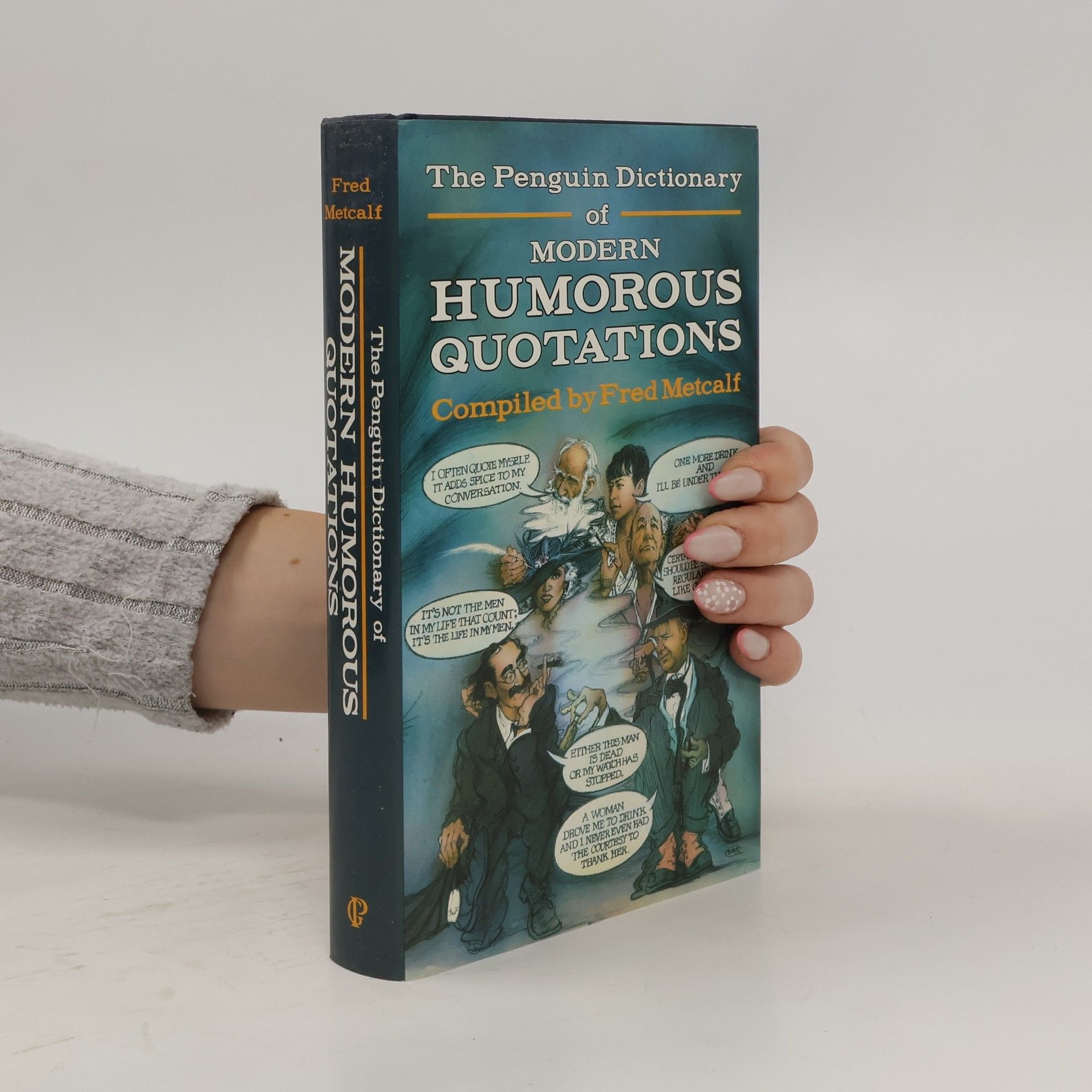 Fred Metcalf The Penguin Dictionary of Modern Humorous Quotations