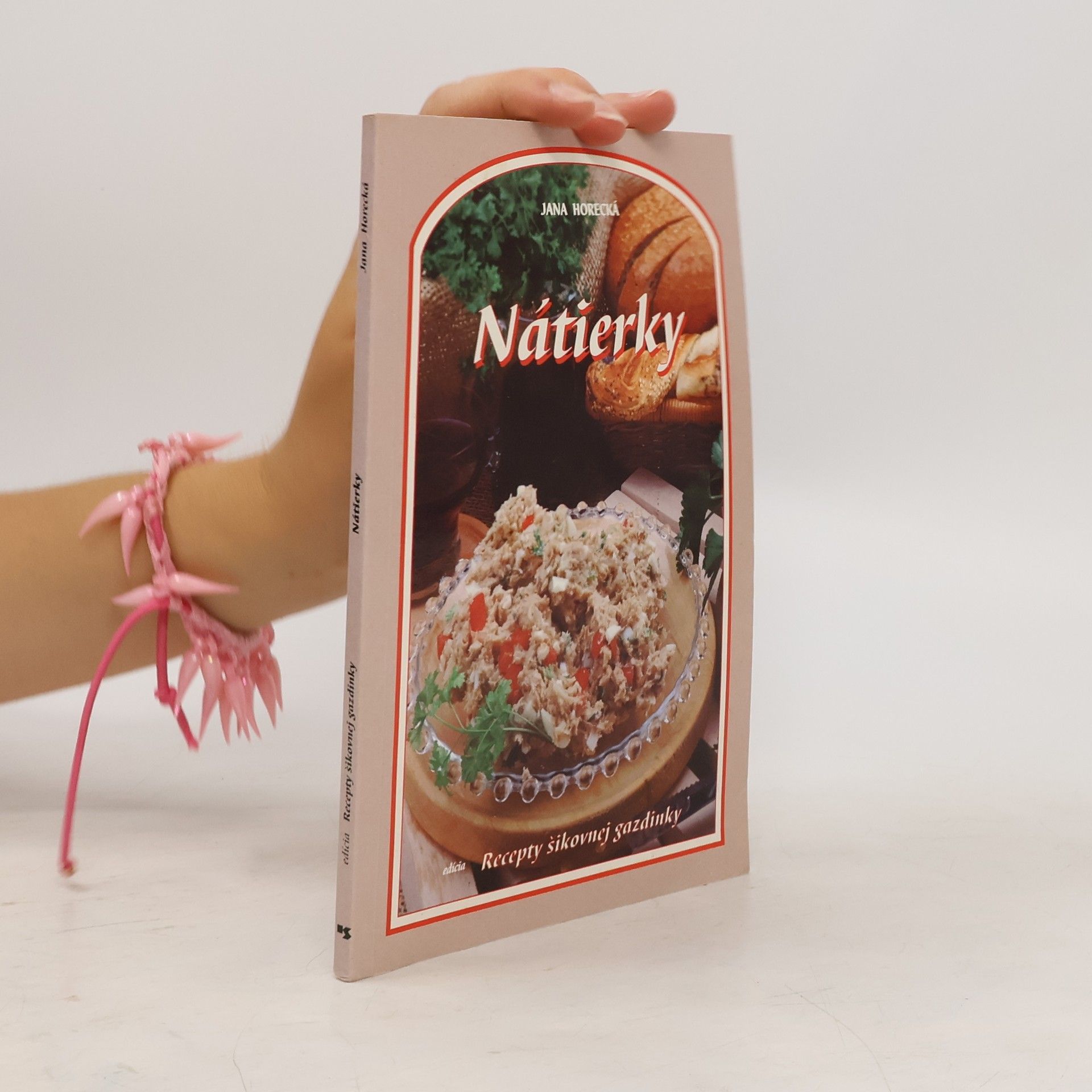 Jana Horecká Nátierky - recepty šikovnej gazdinky
