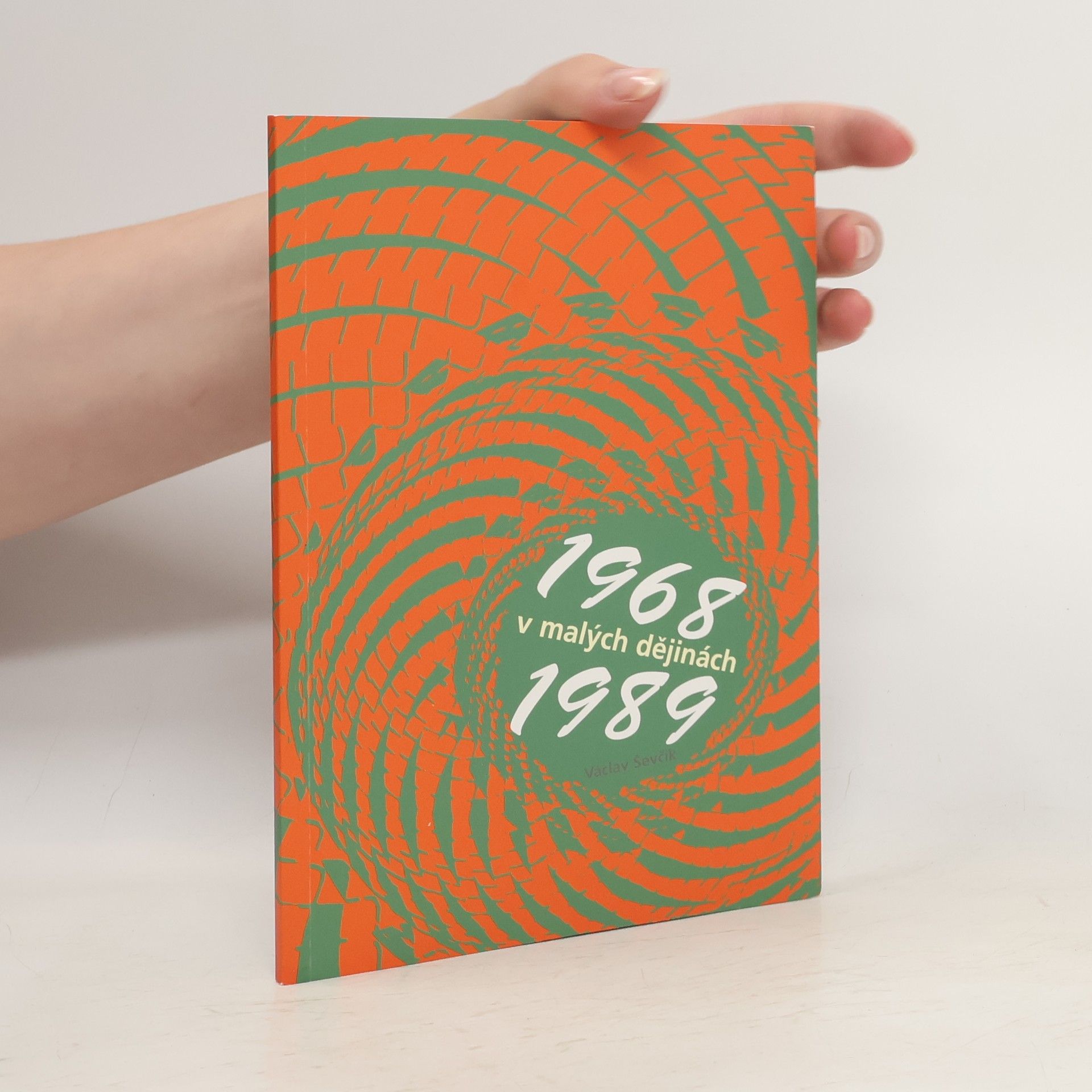 Václav Ševčík 1968 - 1989 v malých dějinách