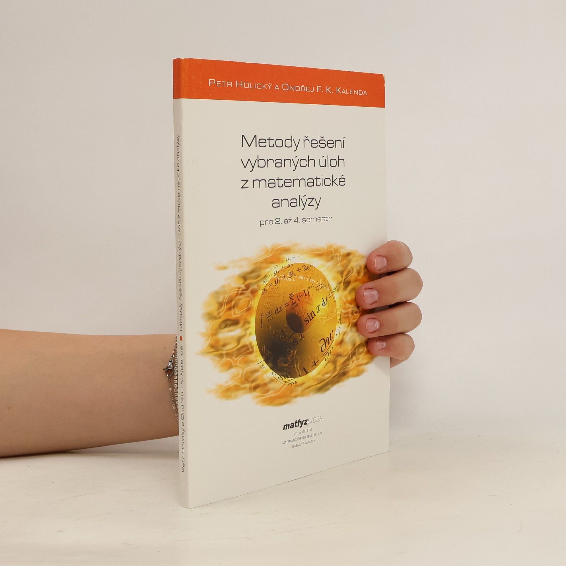 Petr Holický Metody řešení vybraných úloh z matematické analýzy : pro 2. až 4. semestr