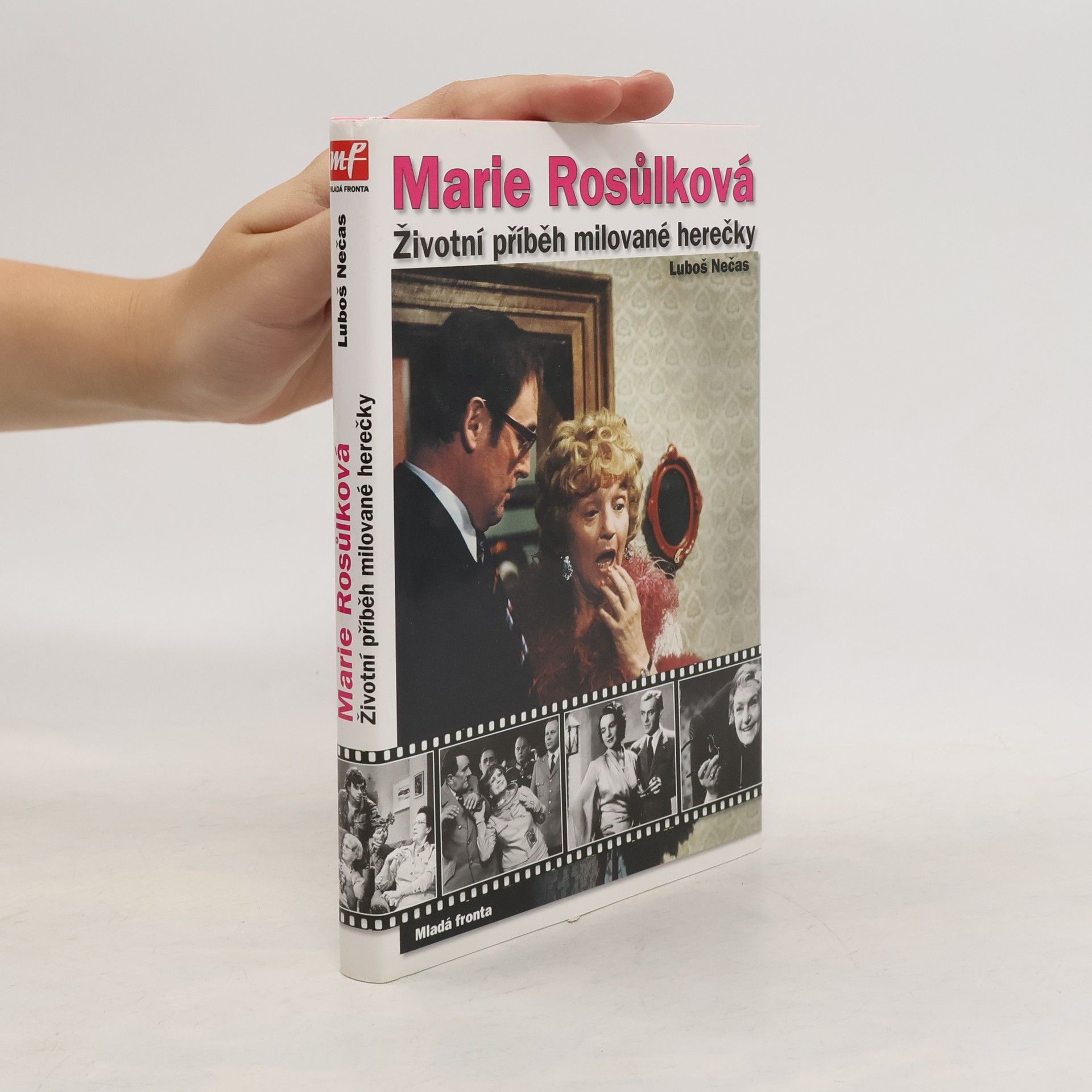 Luboš Nečas Marie Rosůlková aneb "Meryčka na scénu...". Životní příběh milované herečky