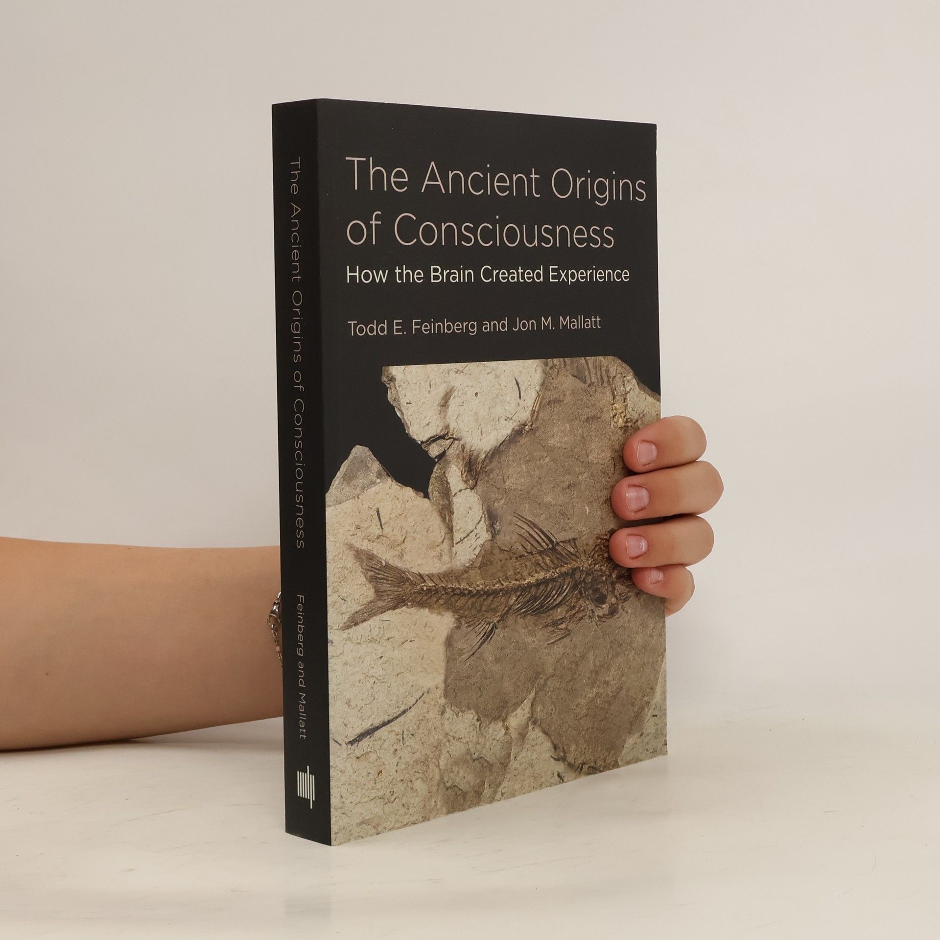 Todd E. Feinberg Ancient Origins of Consciousness