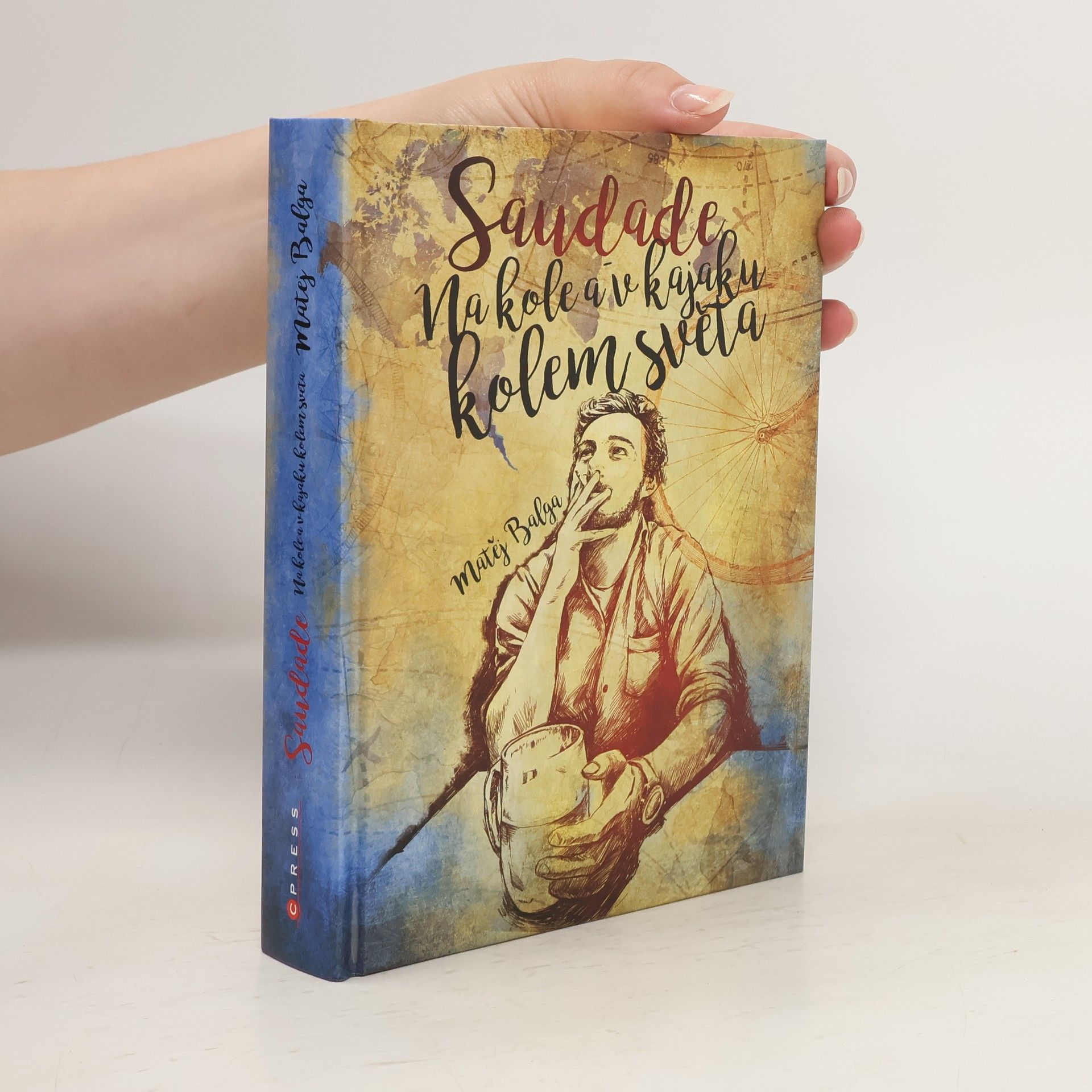 Matěj Balga Saudade. Na kole a v kajaku kolem světa