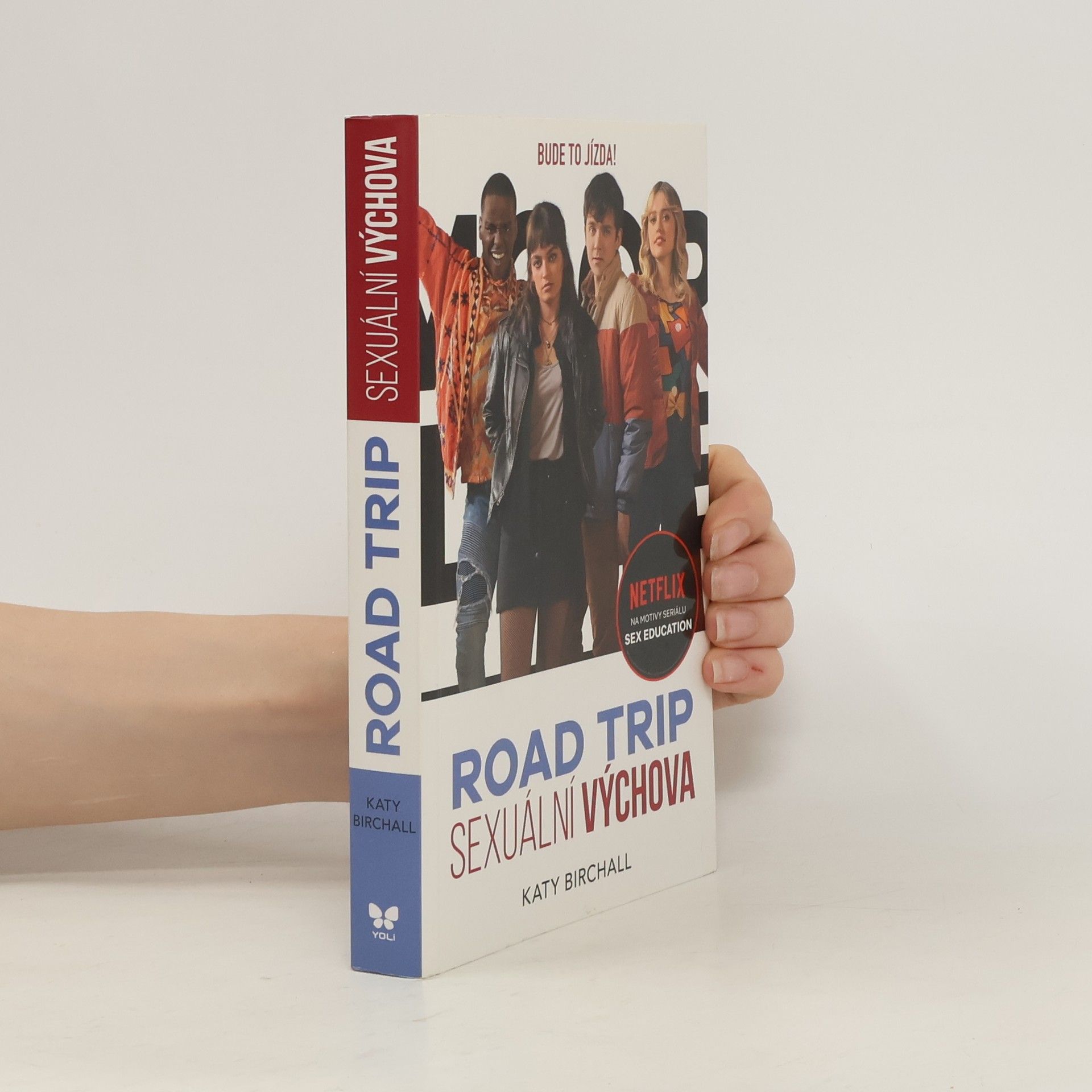Katy Birchall Sexuální výchova : road trip