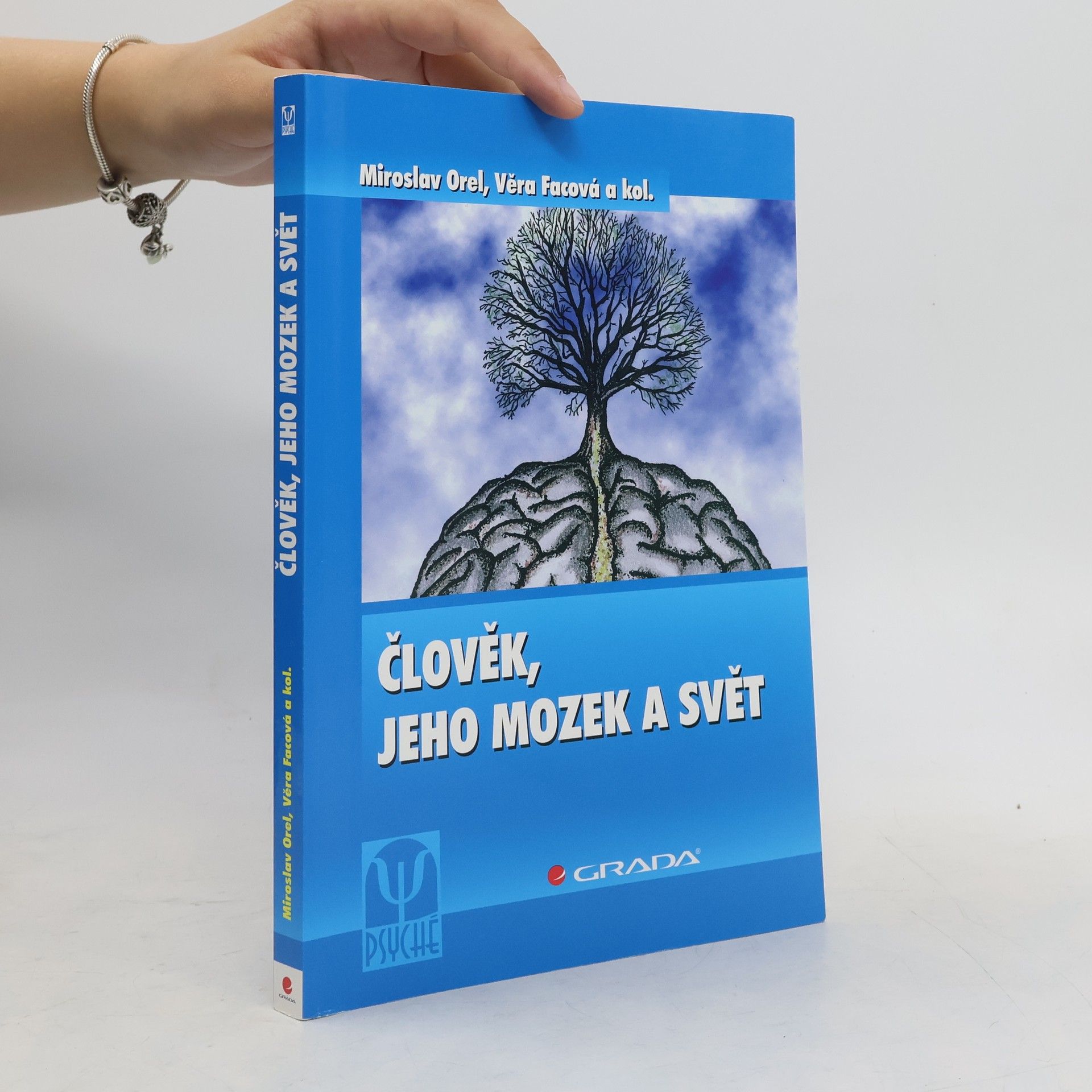 Miroslav Orel Člověk, jeho mozek a svět