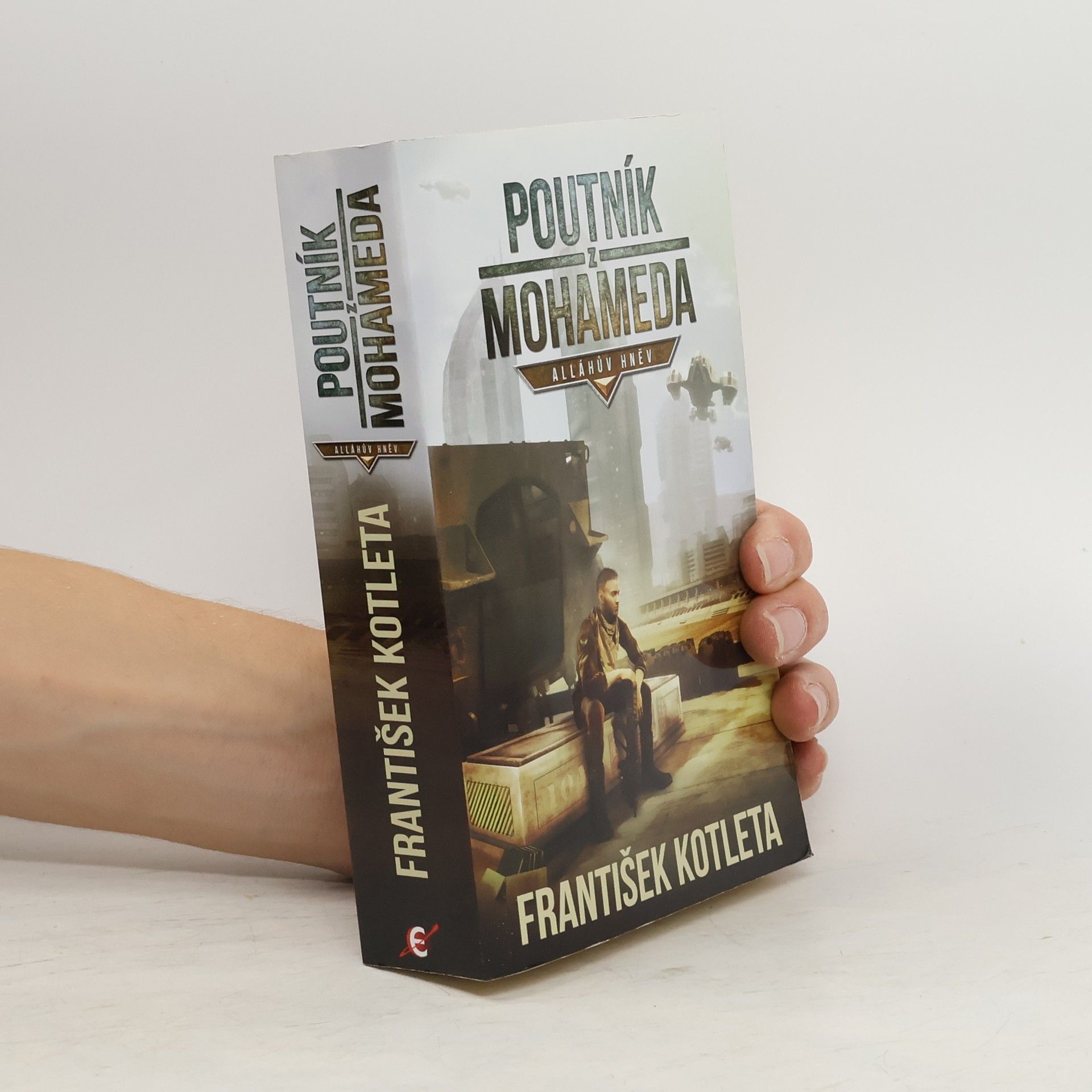 František Kotleta Poutník z Mohameda: Alláhův hněv