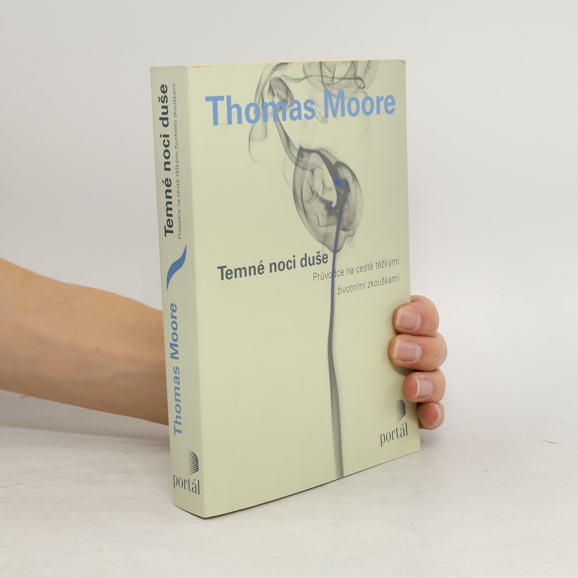 Thomas Moore Temné noci duše. Průvodce na cestě těžkými životními zkouškami