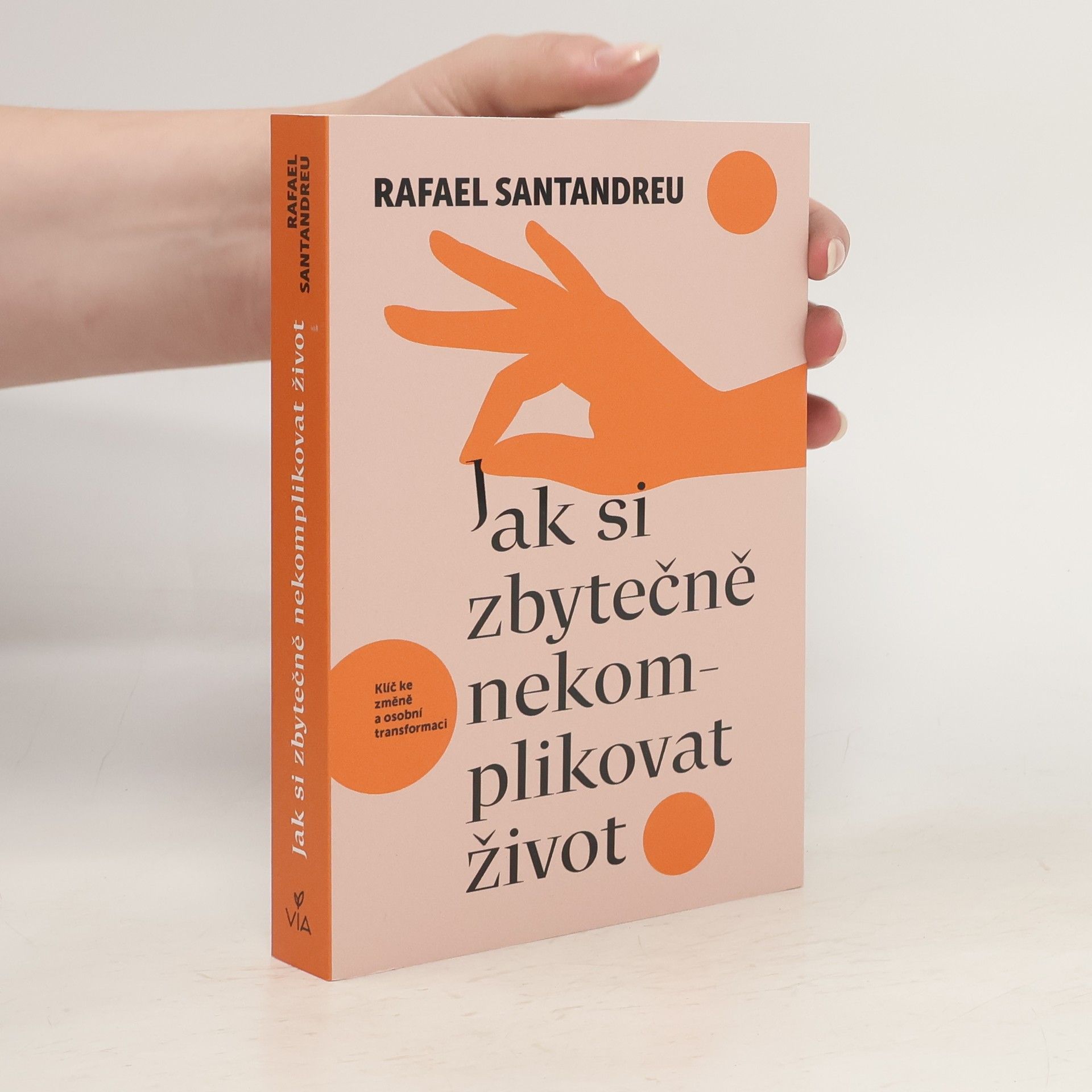 Kateřina Castañeda Jak si zbytečně nekomplikovat život