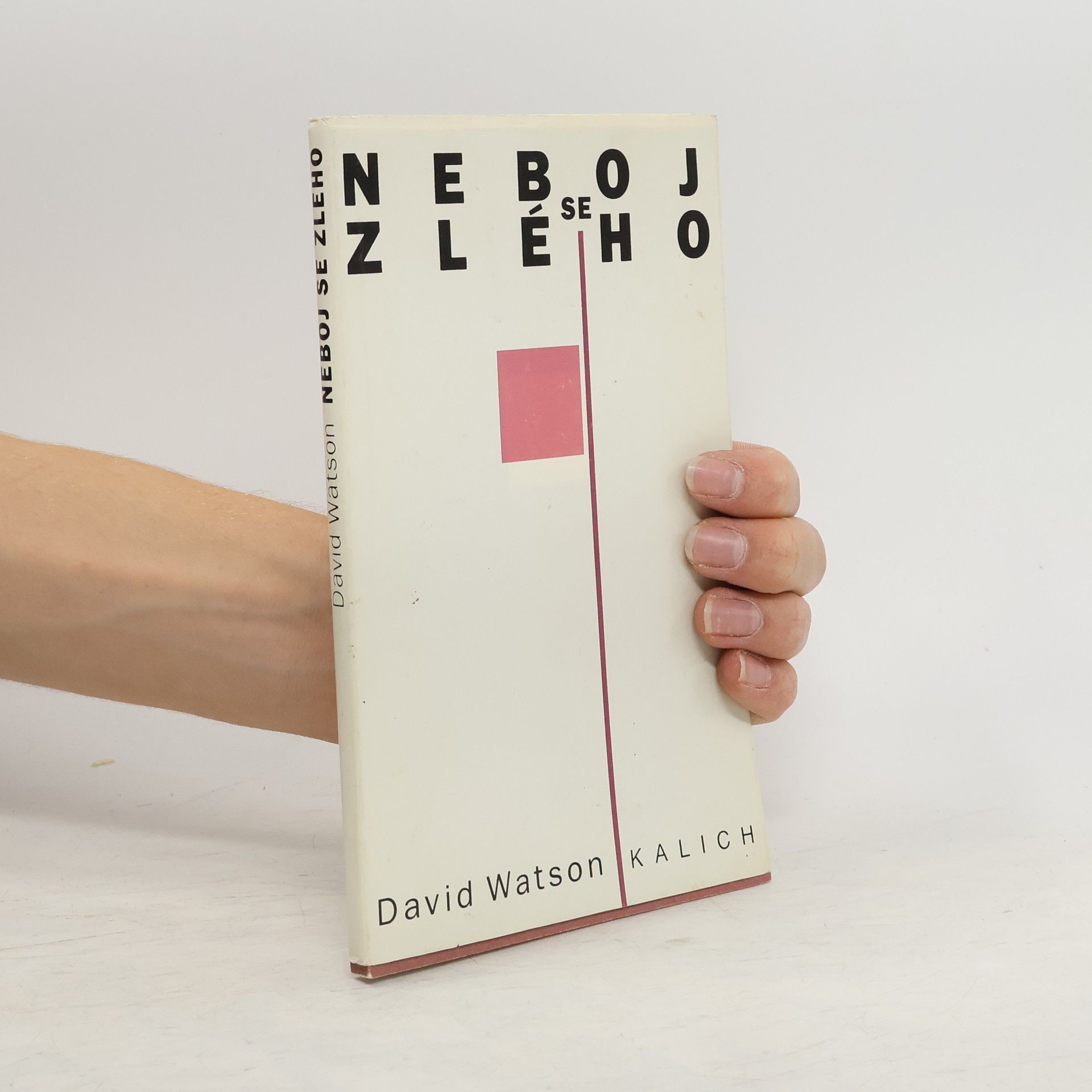 David Watson Neboj se zlého