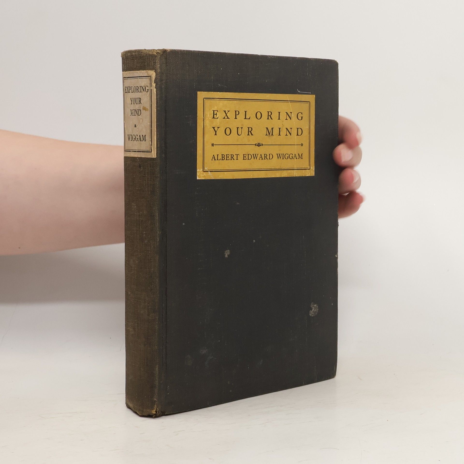Albert Edward Wiggam Exploring Your Mind