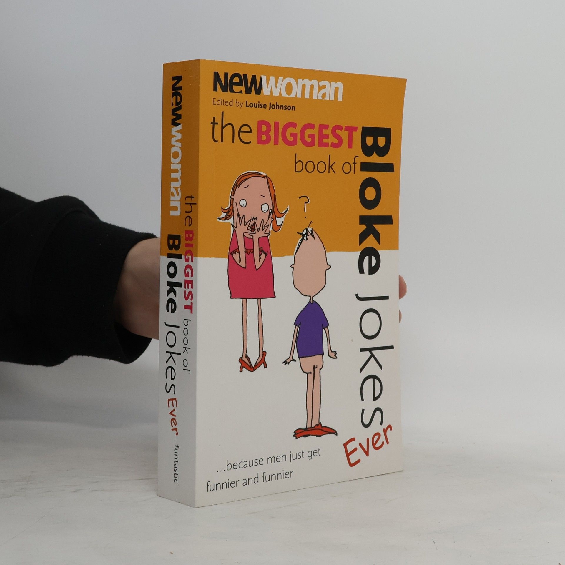 Louise Johnson  New Woman. The Biggest Book of Bloke Jokes Ever