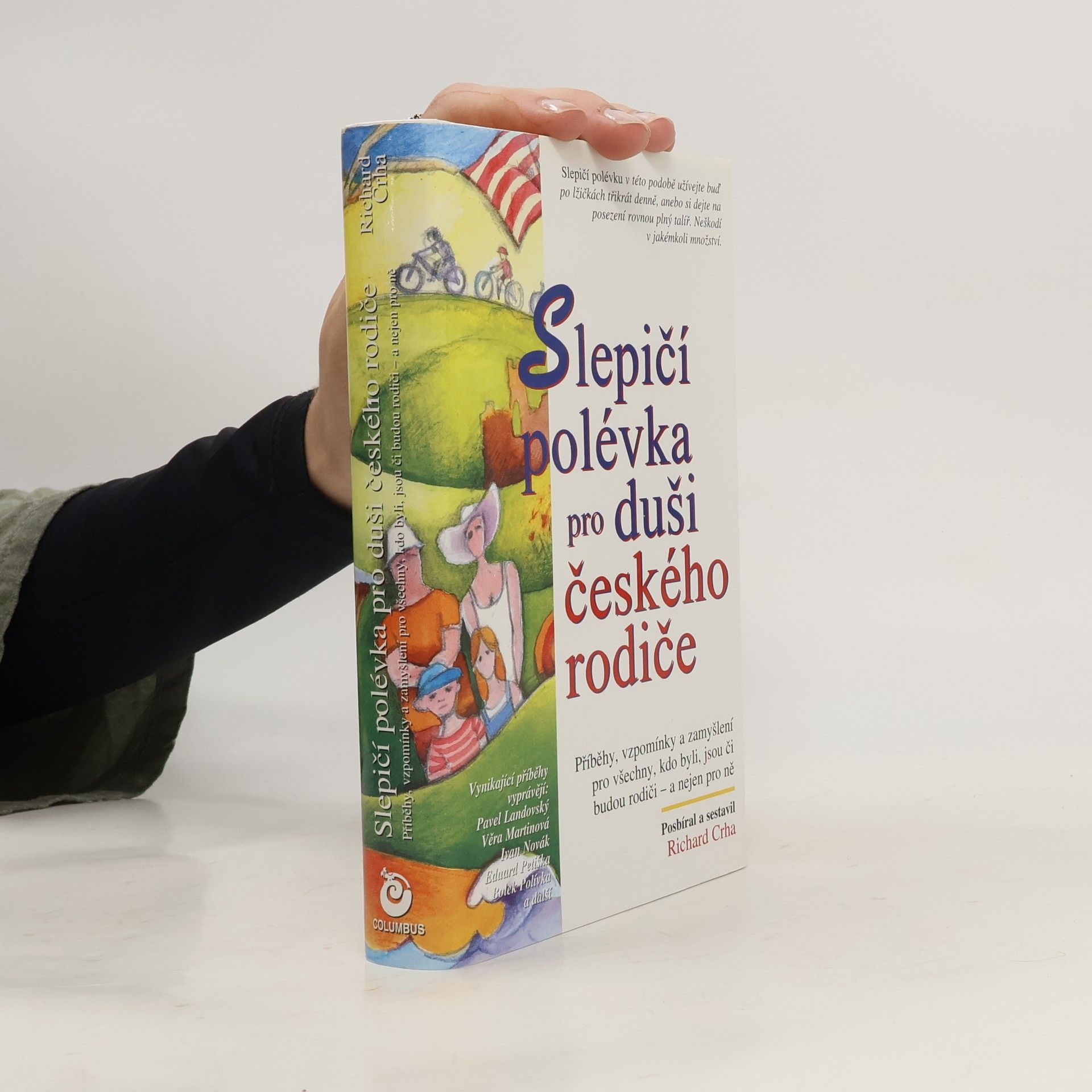 Richard Crha Slepičí polévka pro duši českého rodiče