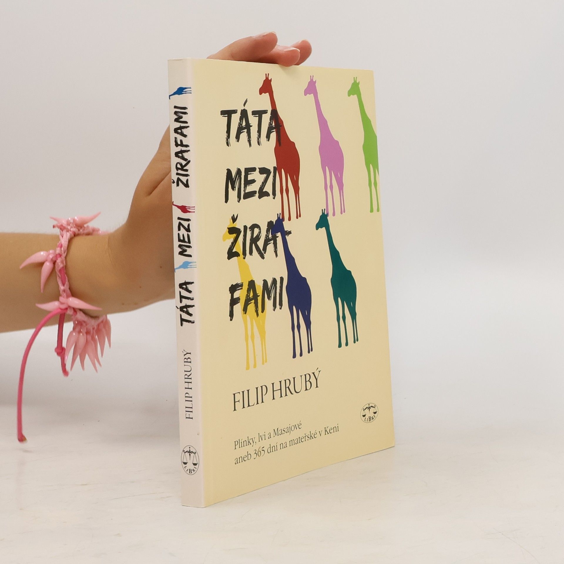 Táta mezi žirafami: Plínky, lvi a Masajové, aneb, 365 dní na mateřské v Keni