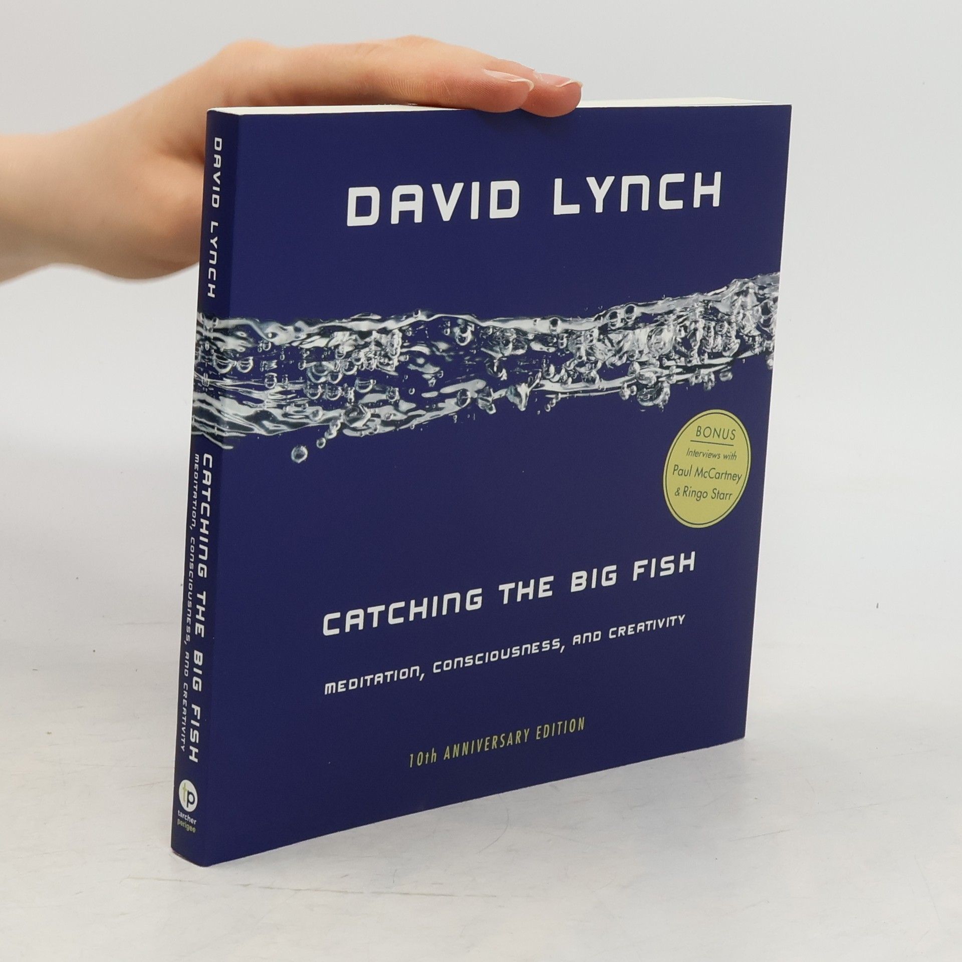 David Lynch Catching the big fish. Meditation, consciousness, and creativity