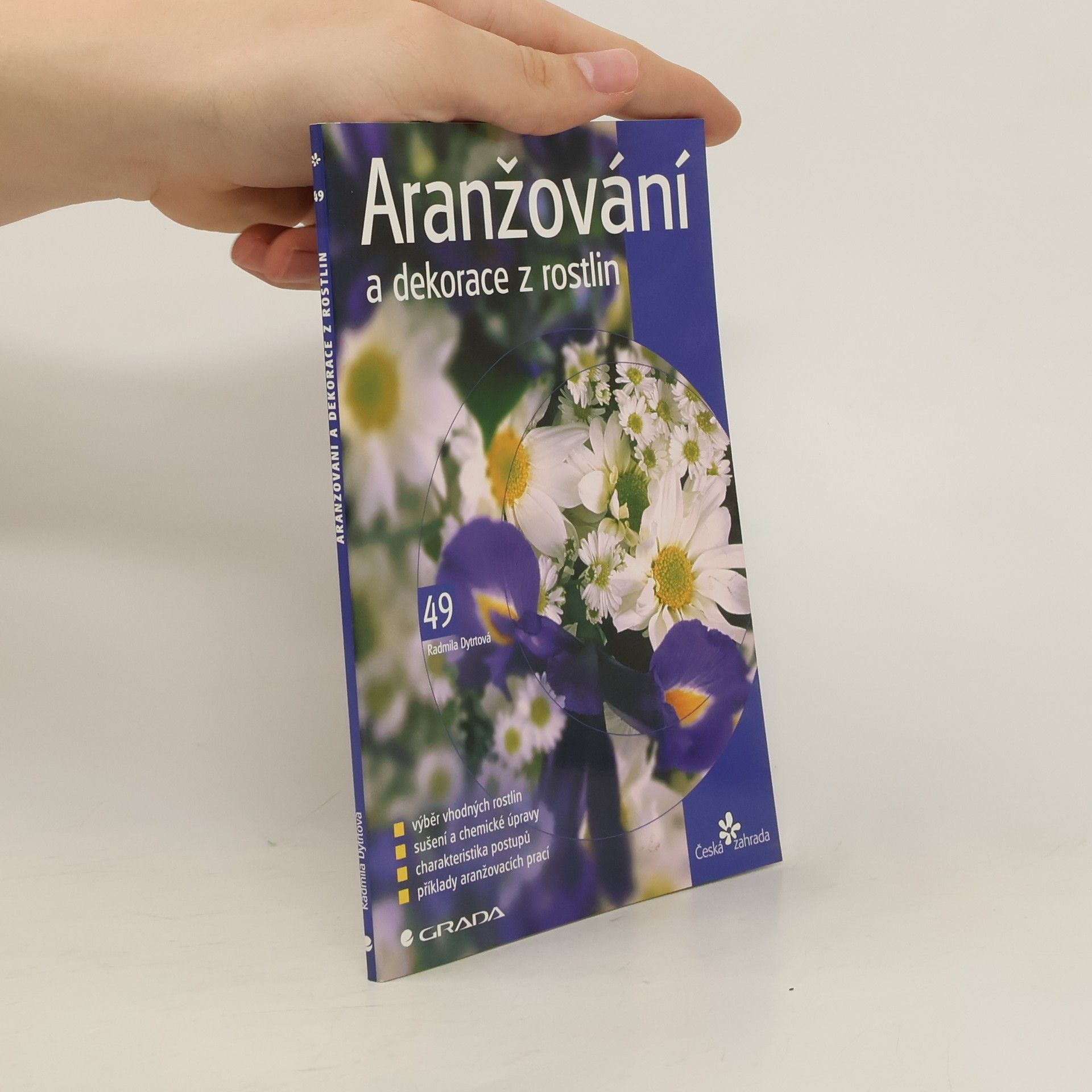 Radmila Dytrtová Aranžování a dekorace z rostlin
