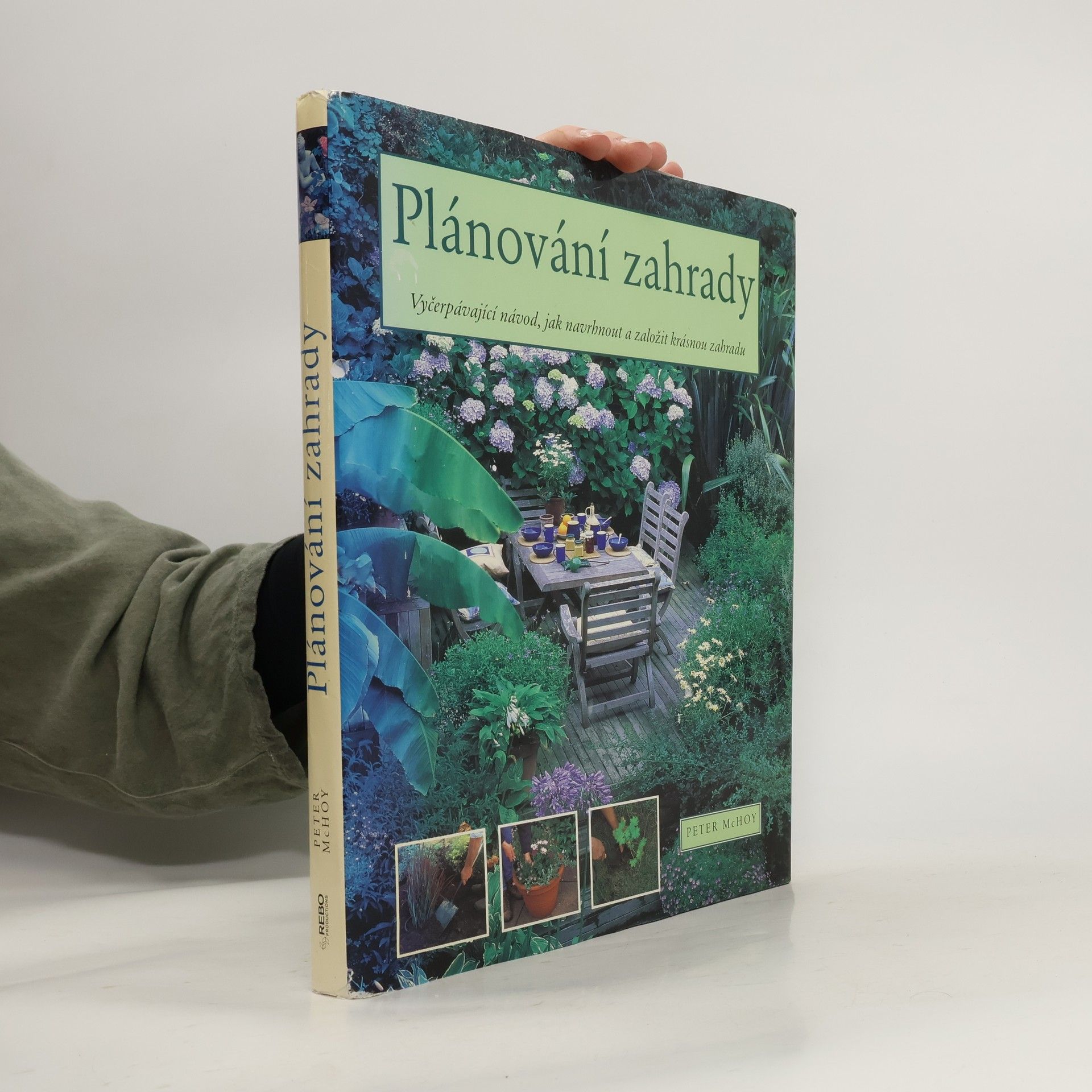 Peter McHoy Plánování zahrady. Vyčerpávající návod, jak navrhnout a založit krásnou zahradu