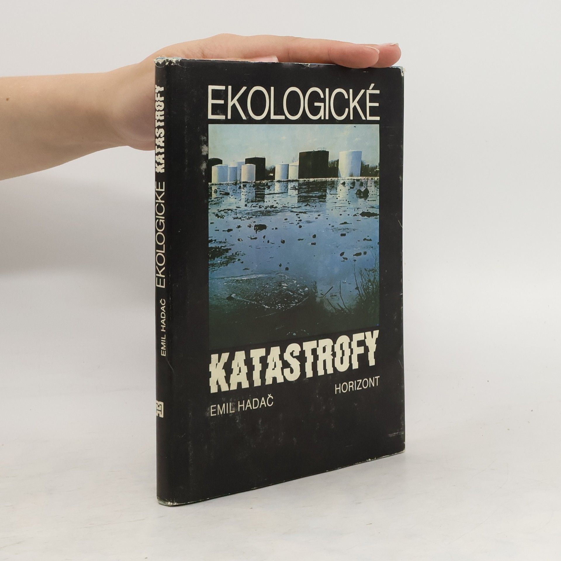 Emil Hadač Ekologické katastrofy