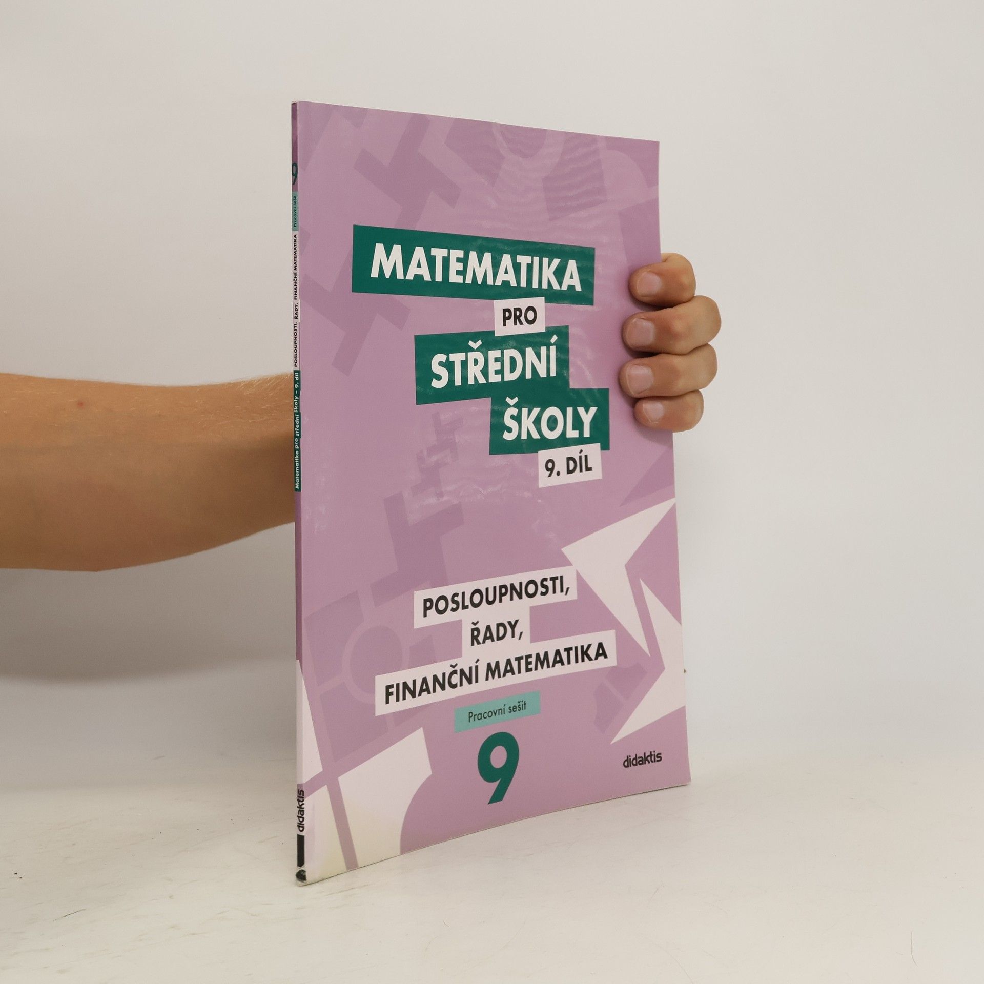 Petr Kozák Matematika pro střední školy. 9. díl, Posloupnosti, řady, finanční matematika