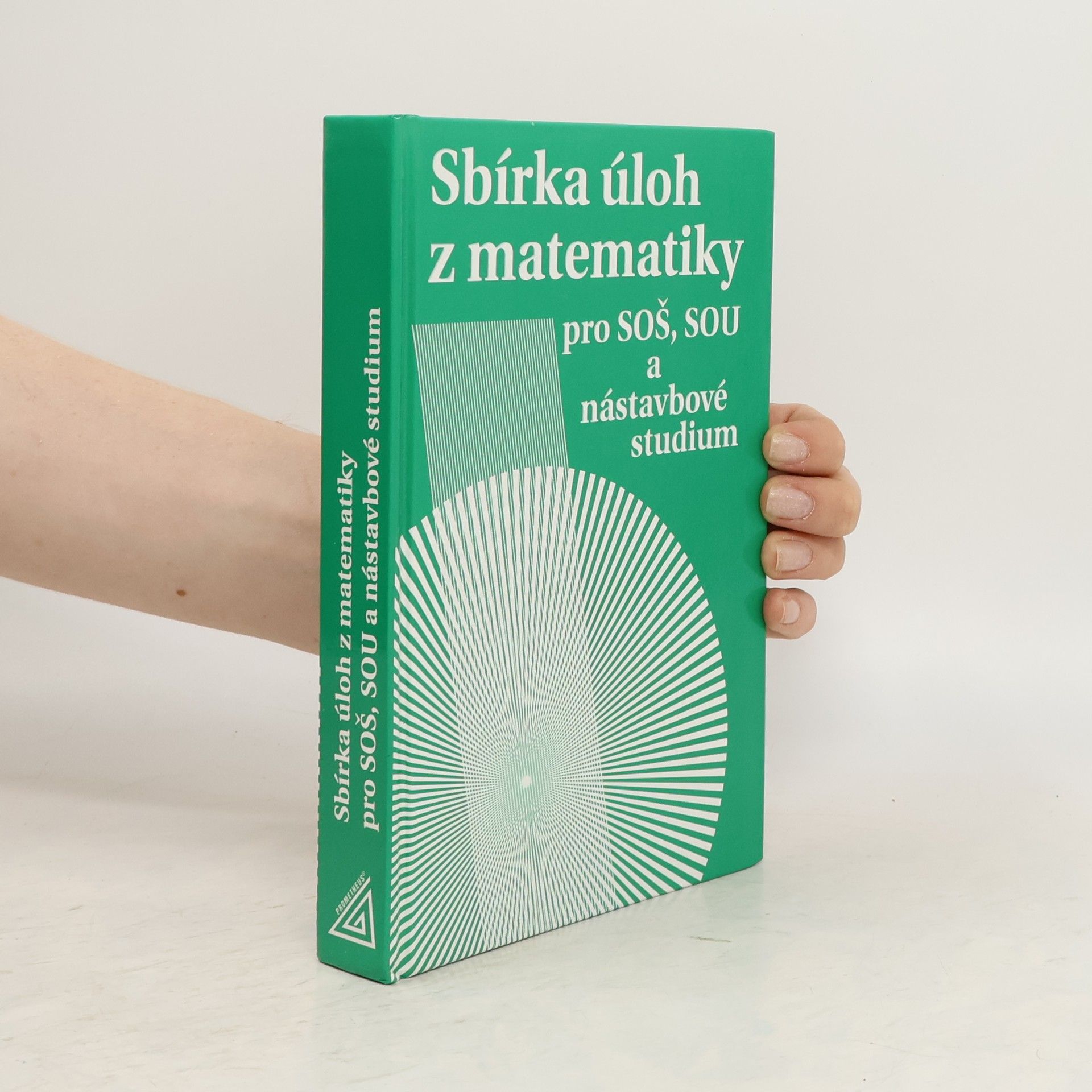 Milada Hudcová Sbírka úloh z matematiky pro SOŠ, SOU a nástavbové studium