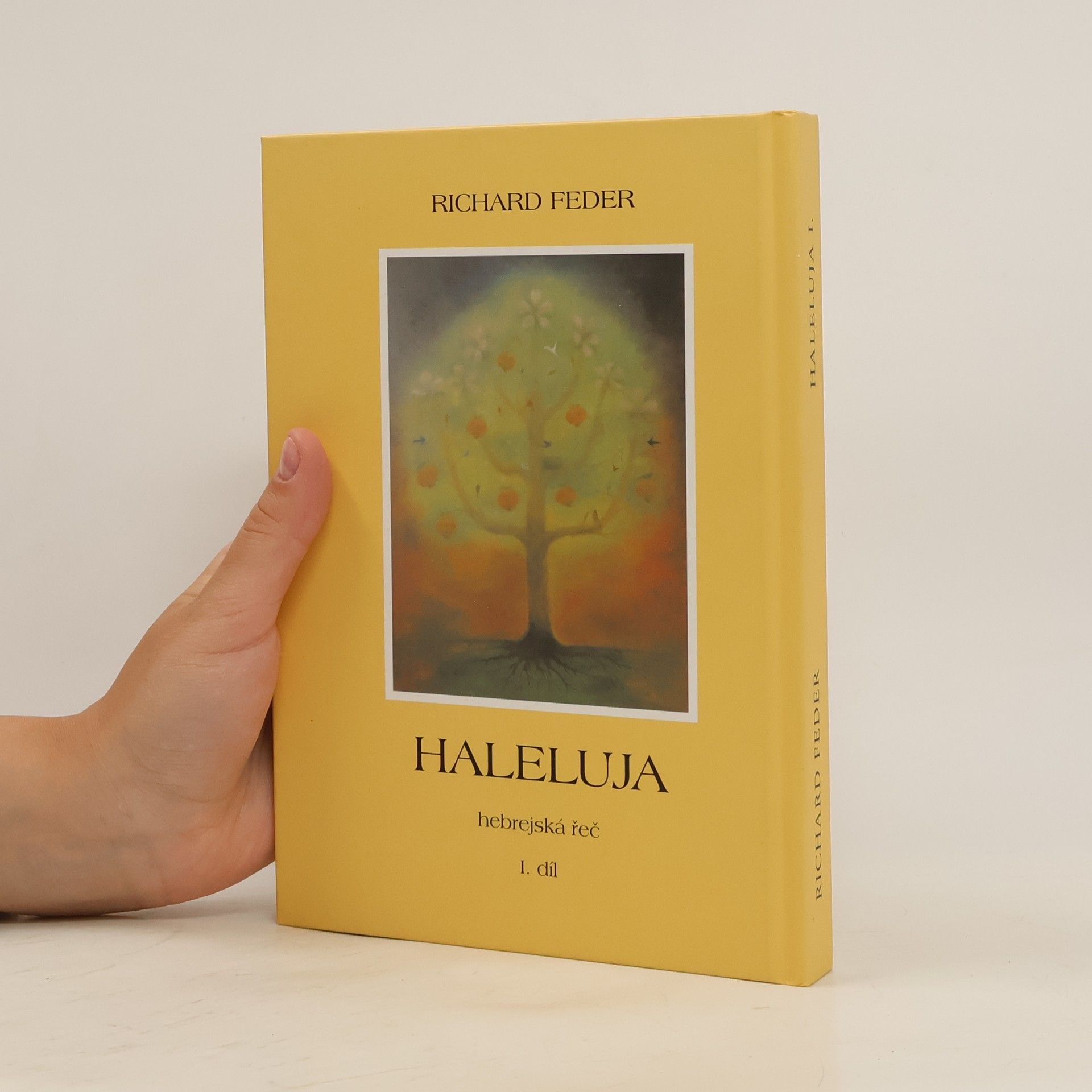 Richard Feder Haleluja hebrejská řeč I.díl. Haleluja hebrejská čítanka a učebnice II. díl