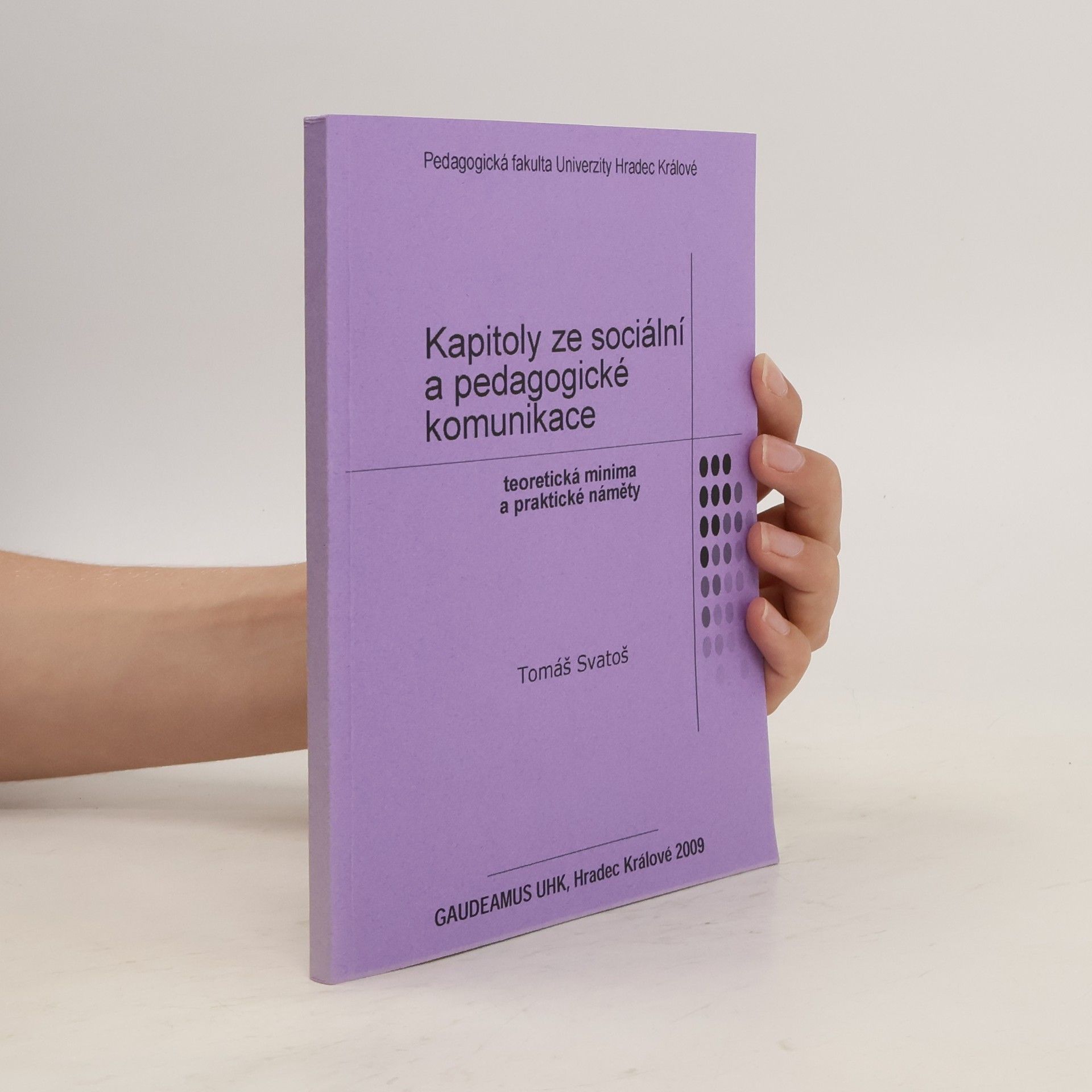 Tomáš Svatoš Kapitoly ze sociální a pedagogické komunikace