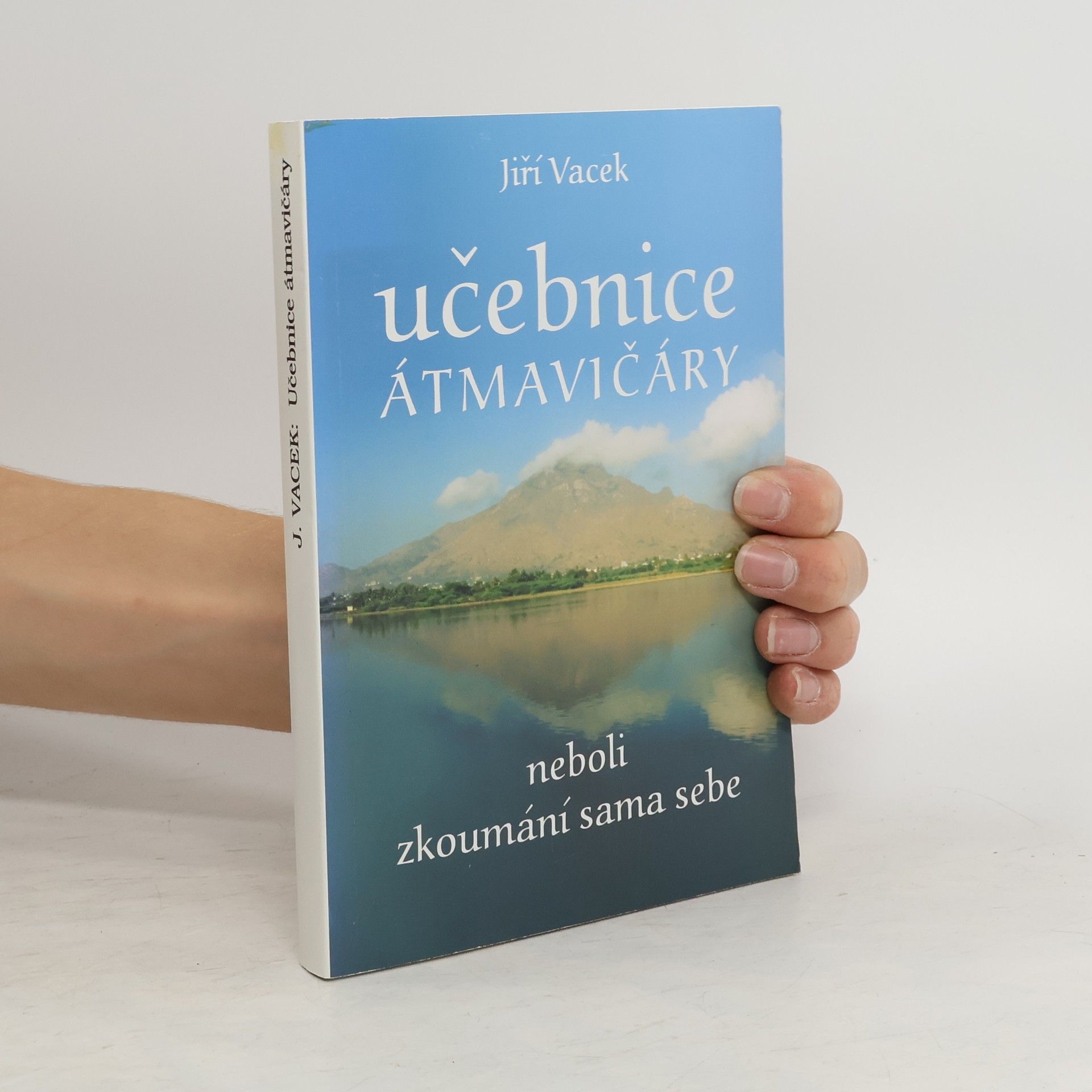 Jiří Vacek Učebnice Átmavičáry neboli zkoumání sama sebe