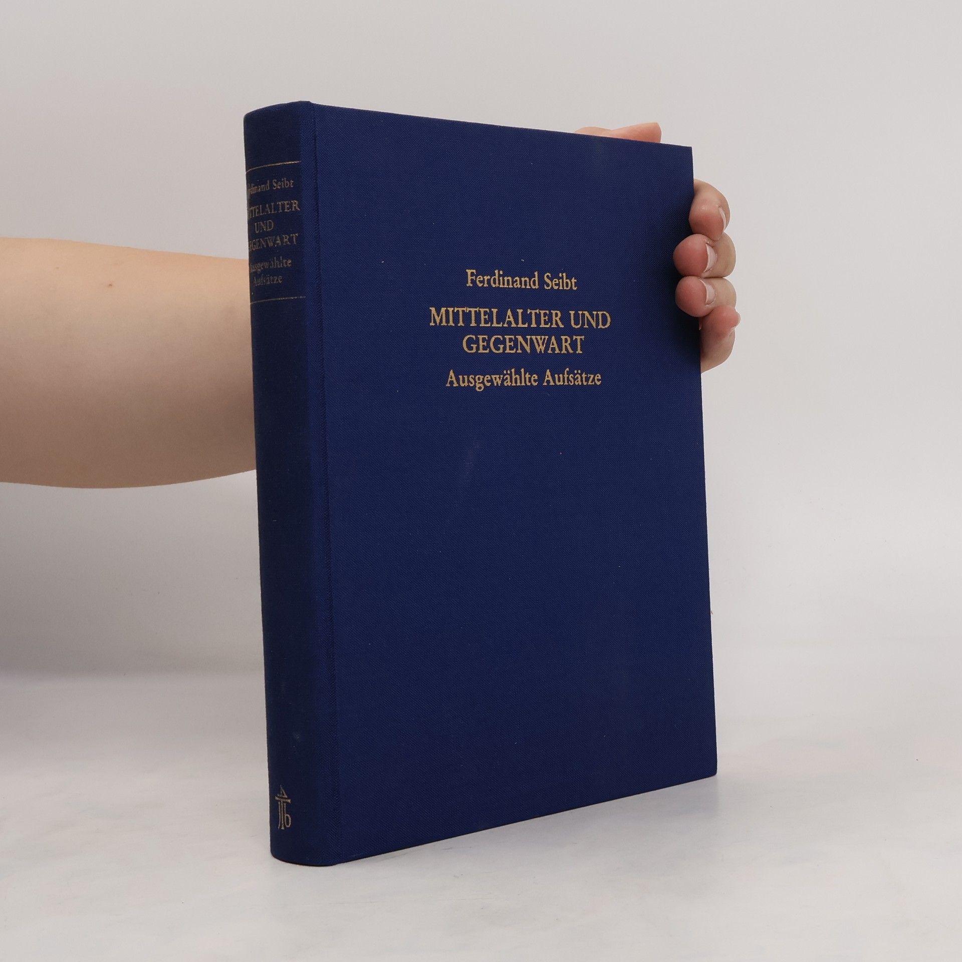 Ferdinand Seibt Mittelalter und Gegenwart