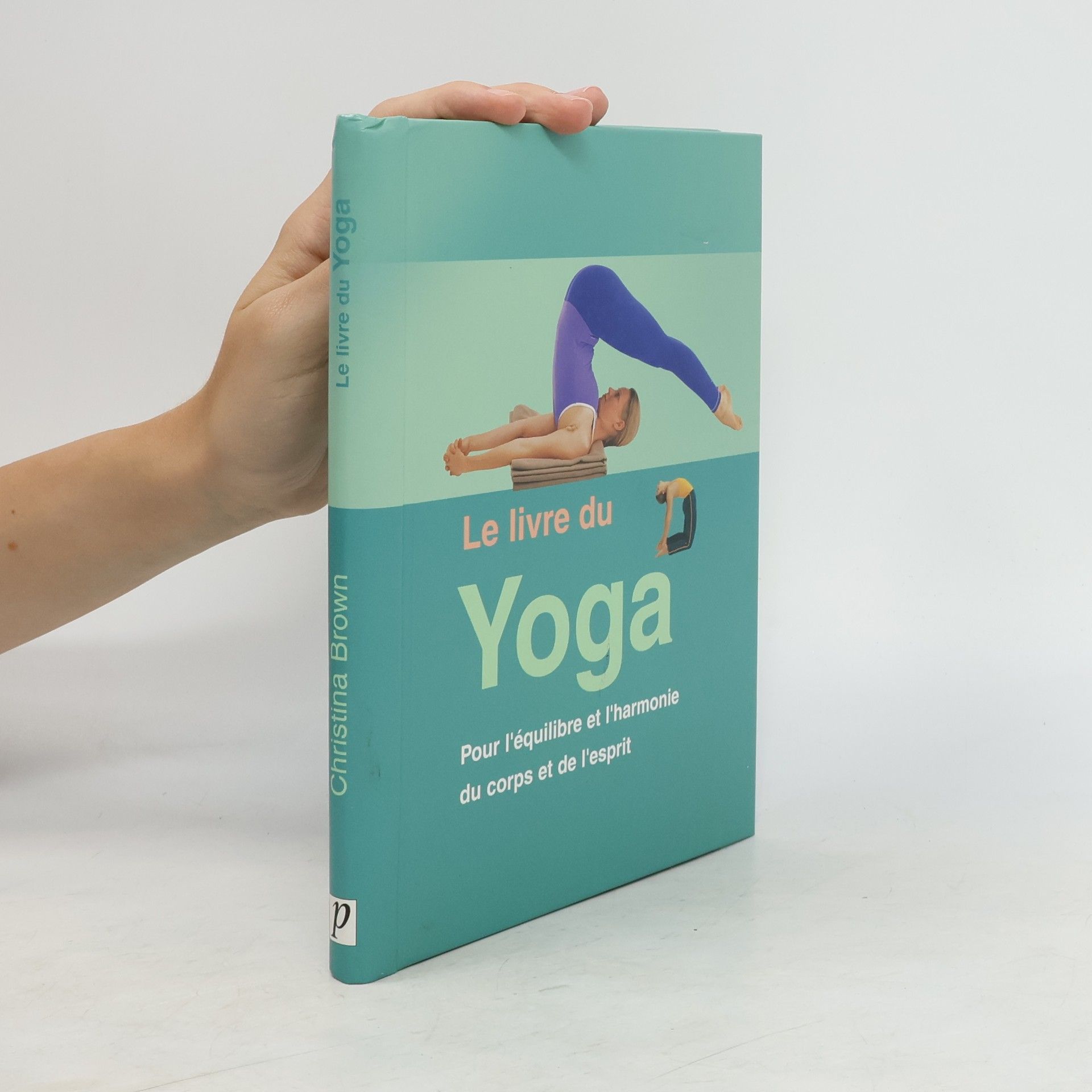 Christina Brown Le livre du Yoga