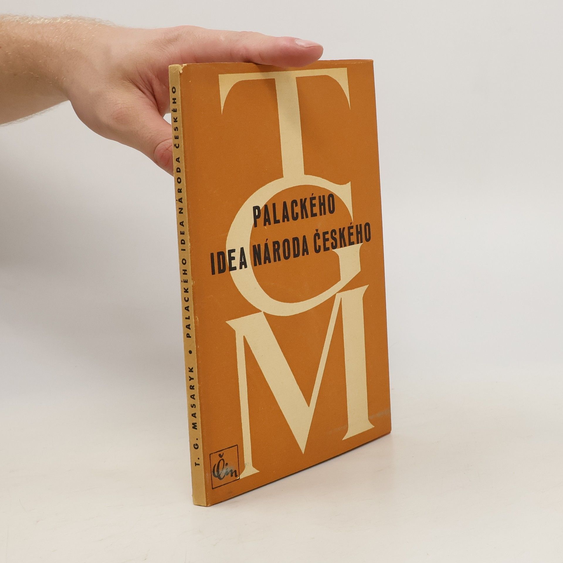Tomáš Garrigue Masaryk Palackého idea národa českého