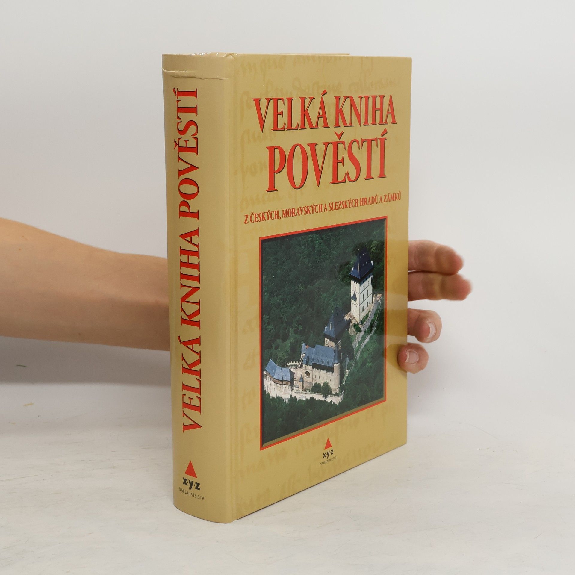 Josef Pavel Velká kniha pověstí z českých, moravských a slezských hradů a zámků