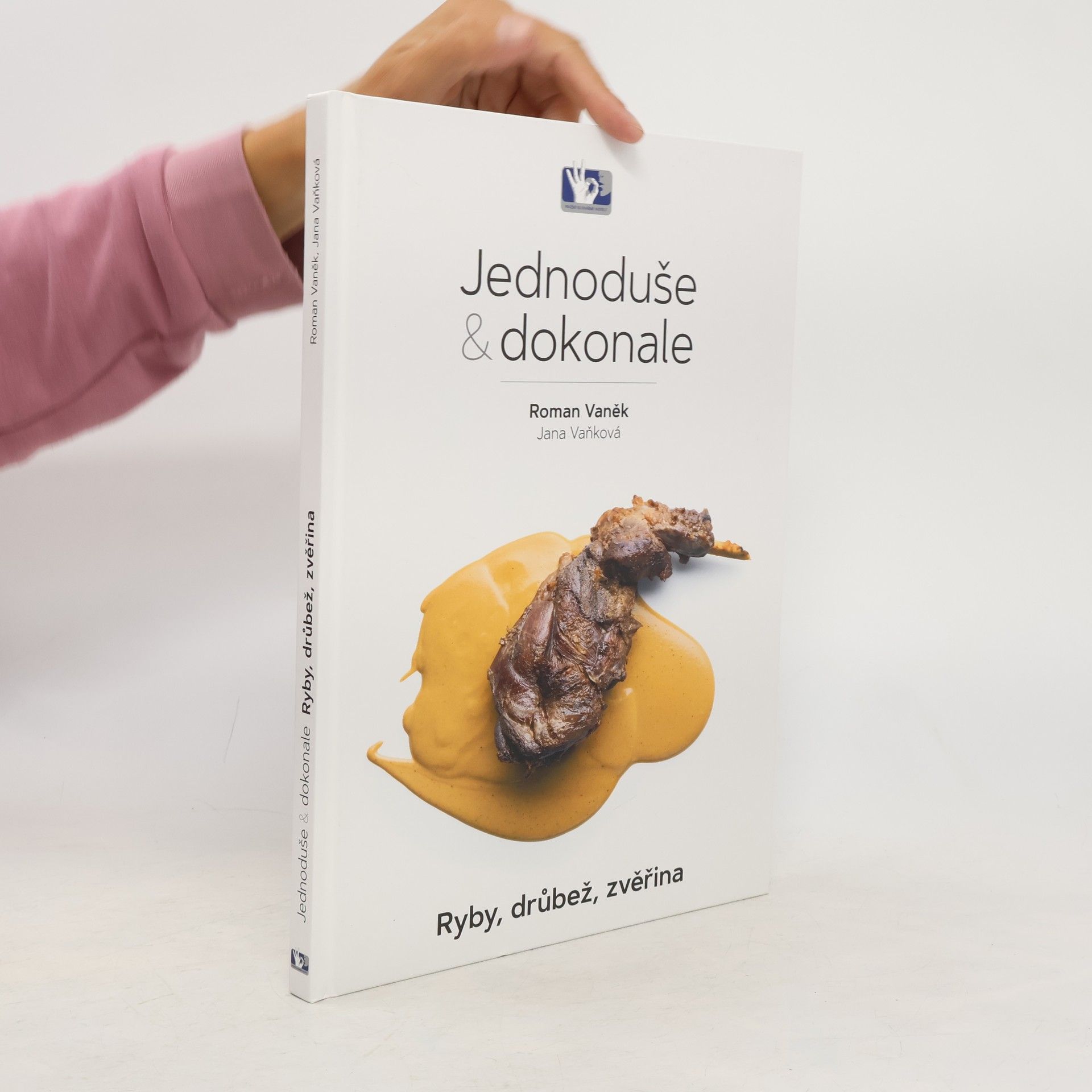 Jana Vaňková Jednoduše & dokonale : ryby, drůbež, zvěřina