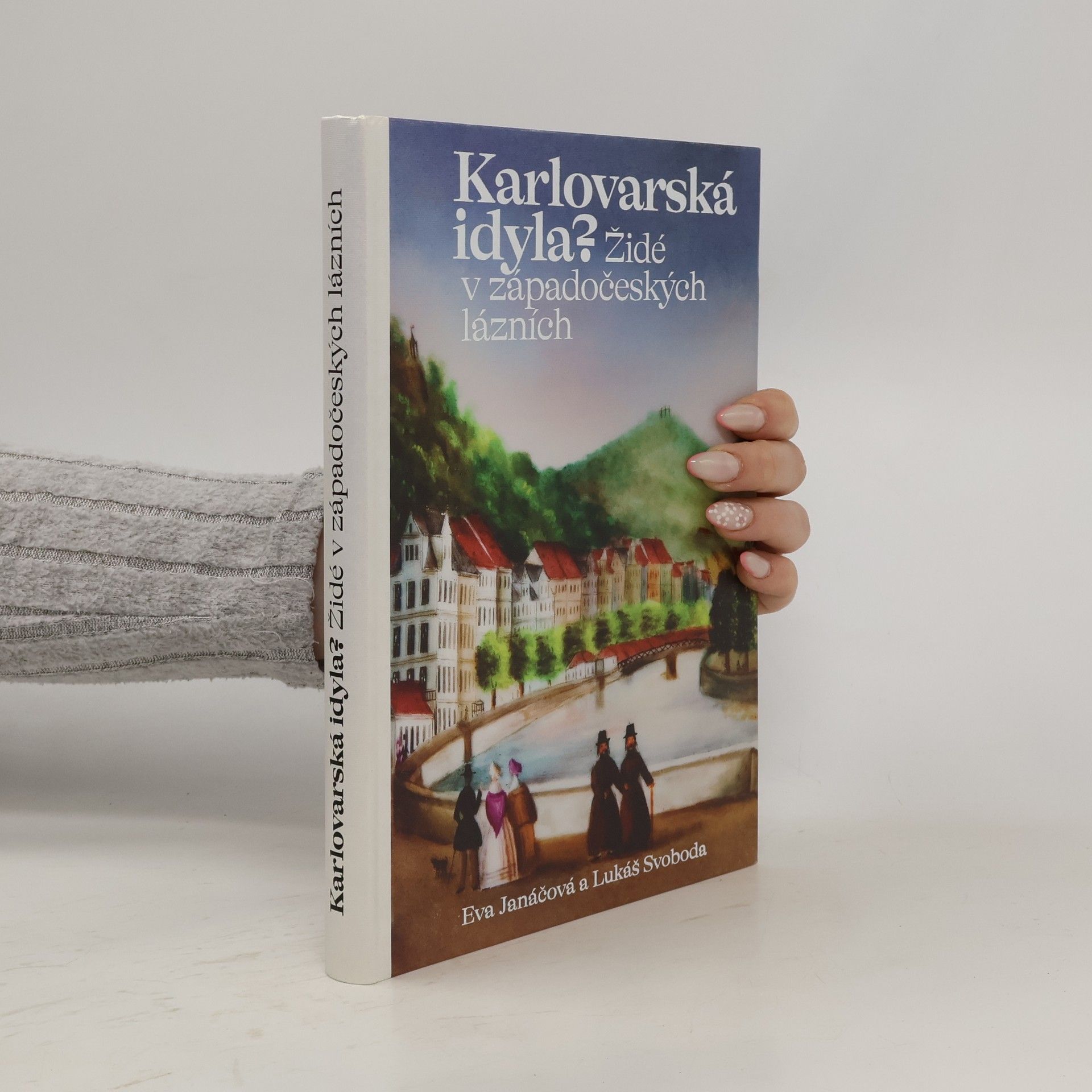 Eva Janáčová Karlovarská idyla?
