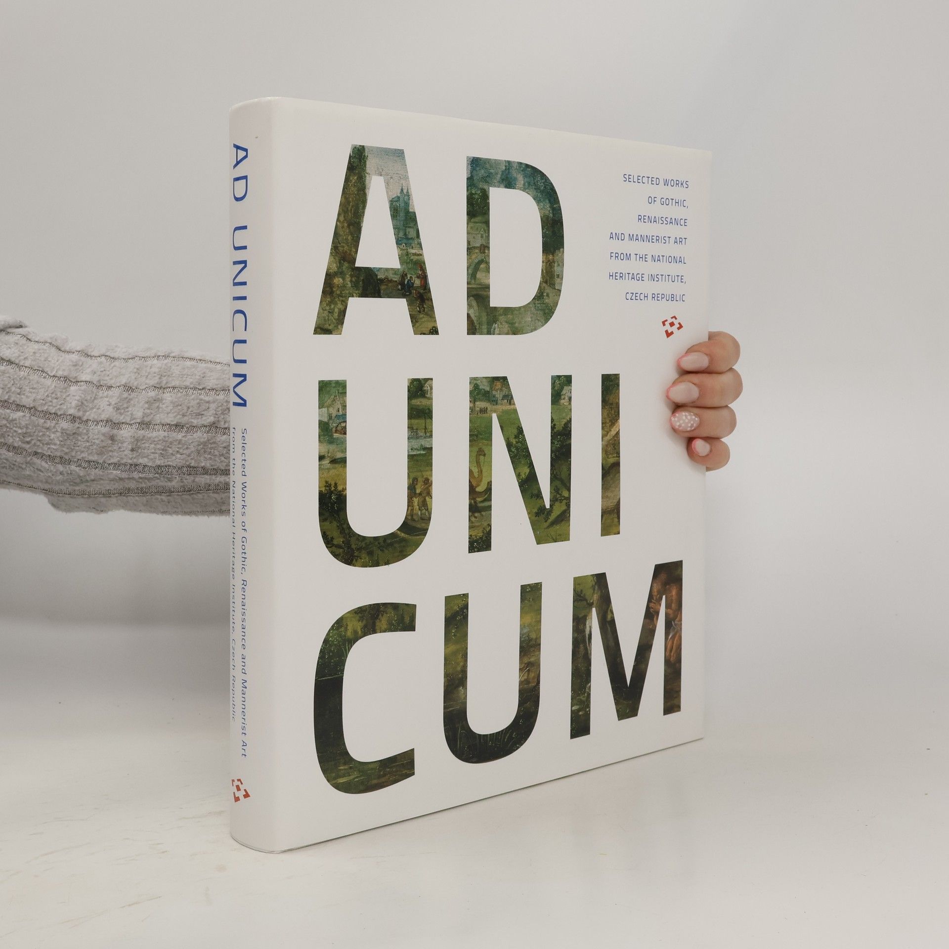 Autorenkollektiv Ad Unicum: Selected works of Gothic, Renaissance and Mannerist art from the National Heritage Institute, Czech Republic
