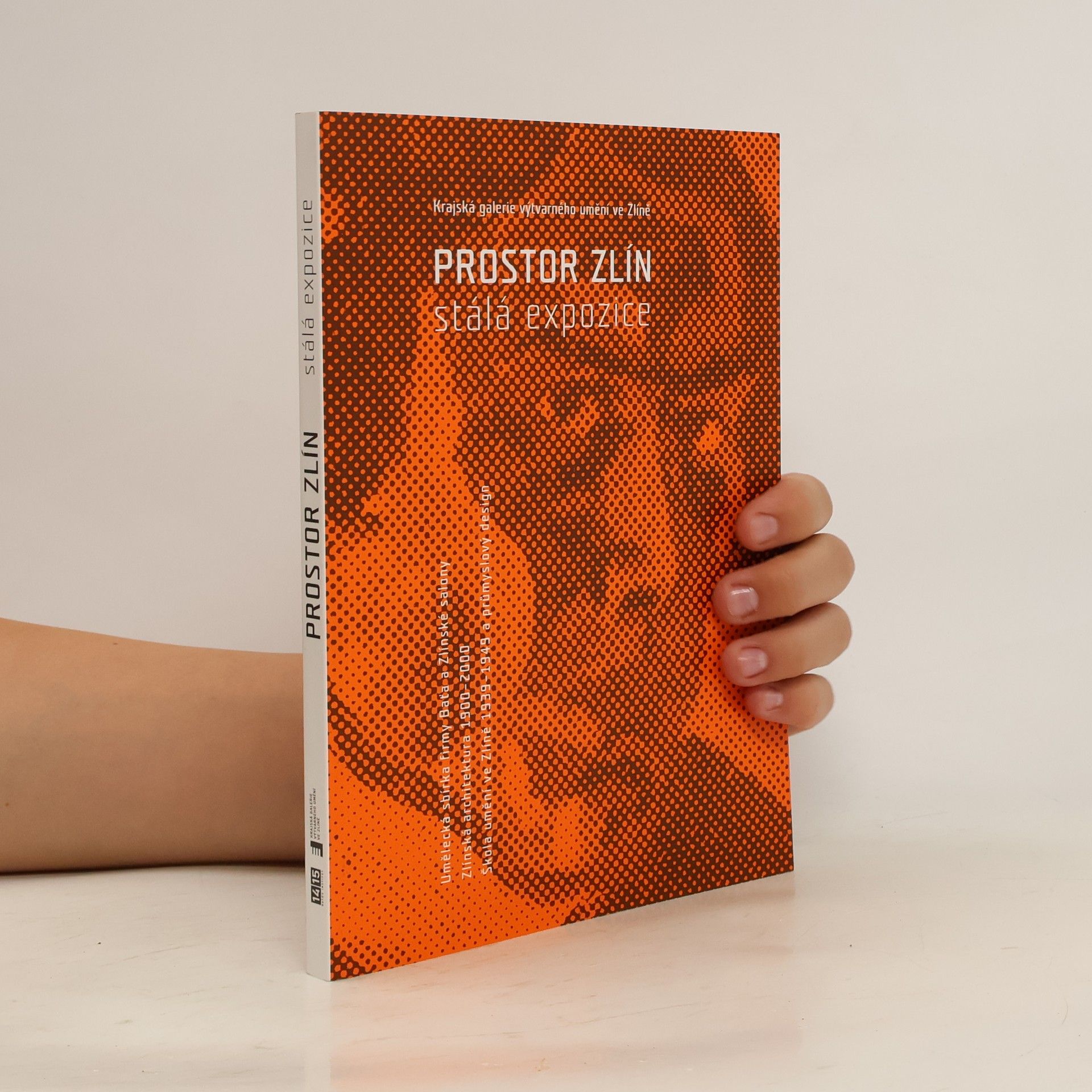 Kolektív autorov Prostor Zlín: stálá expozice