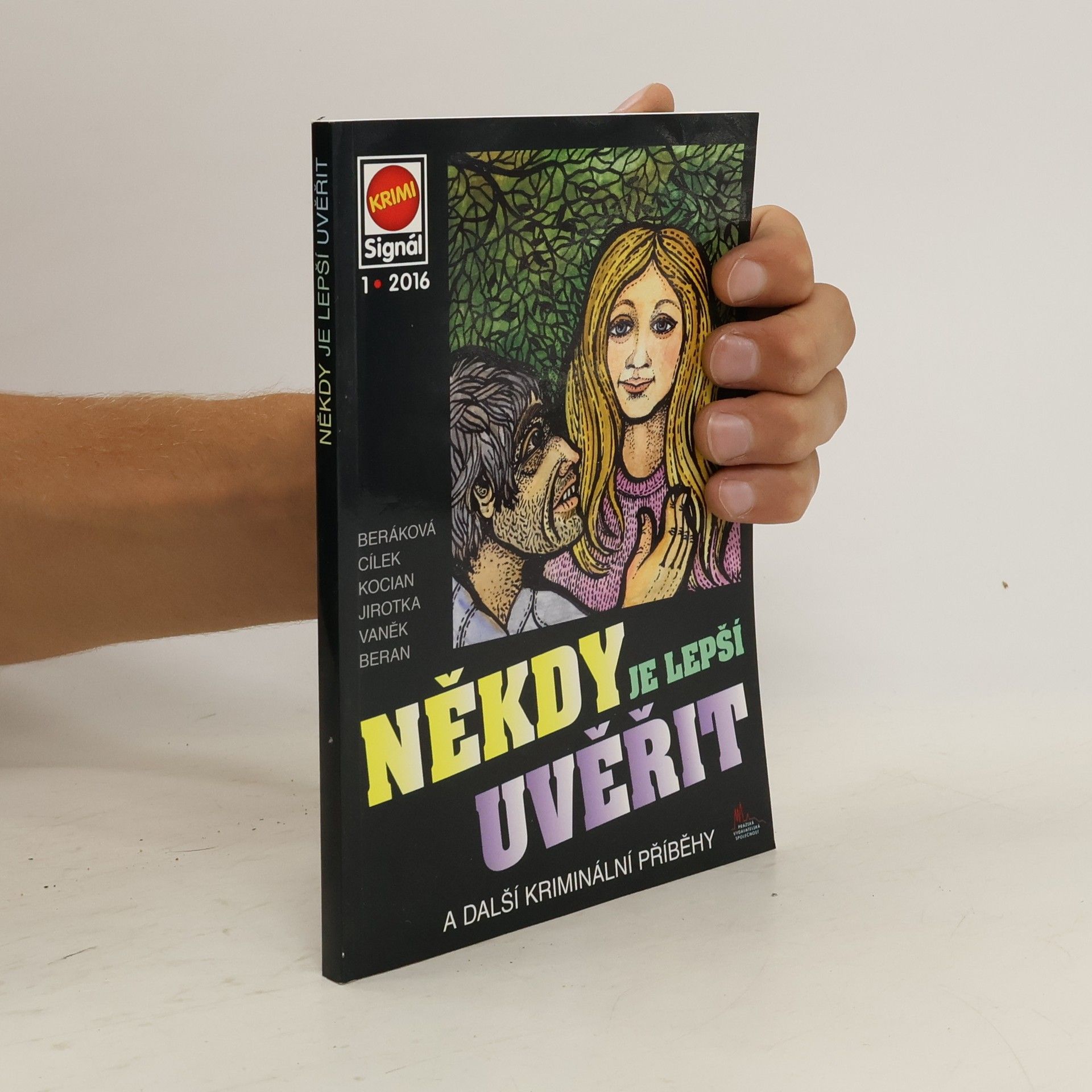 kolektiv Někdy je lepší uvěřit : a další kriminální příběhy