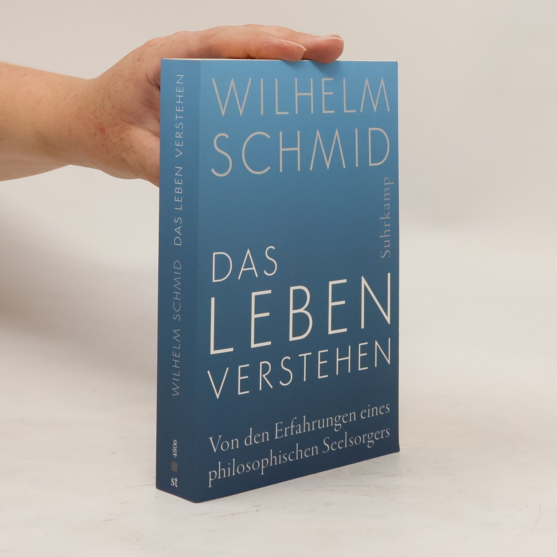 Wilhelm Schmidt-Thomé Das Leben verstehen