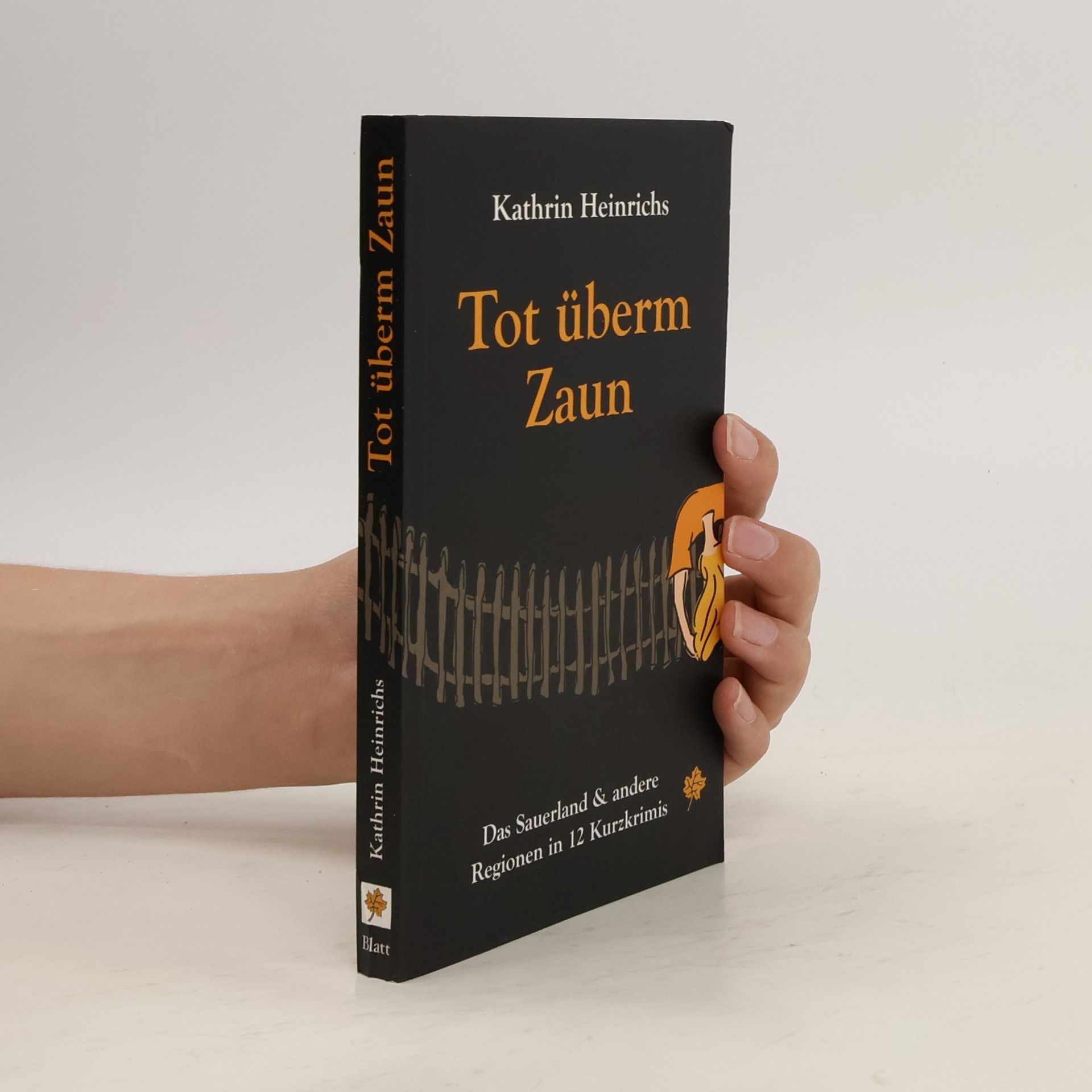 Kathrin Heinrichs Tot überm Zaun