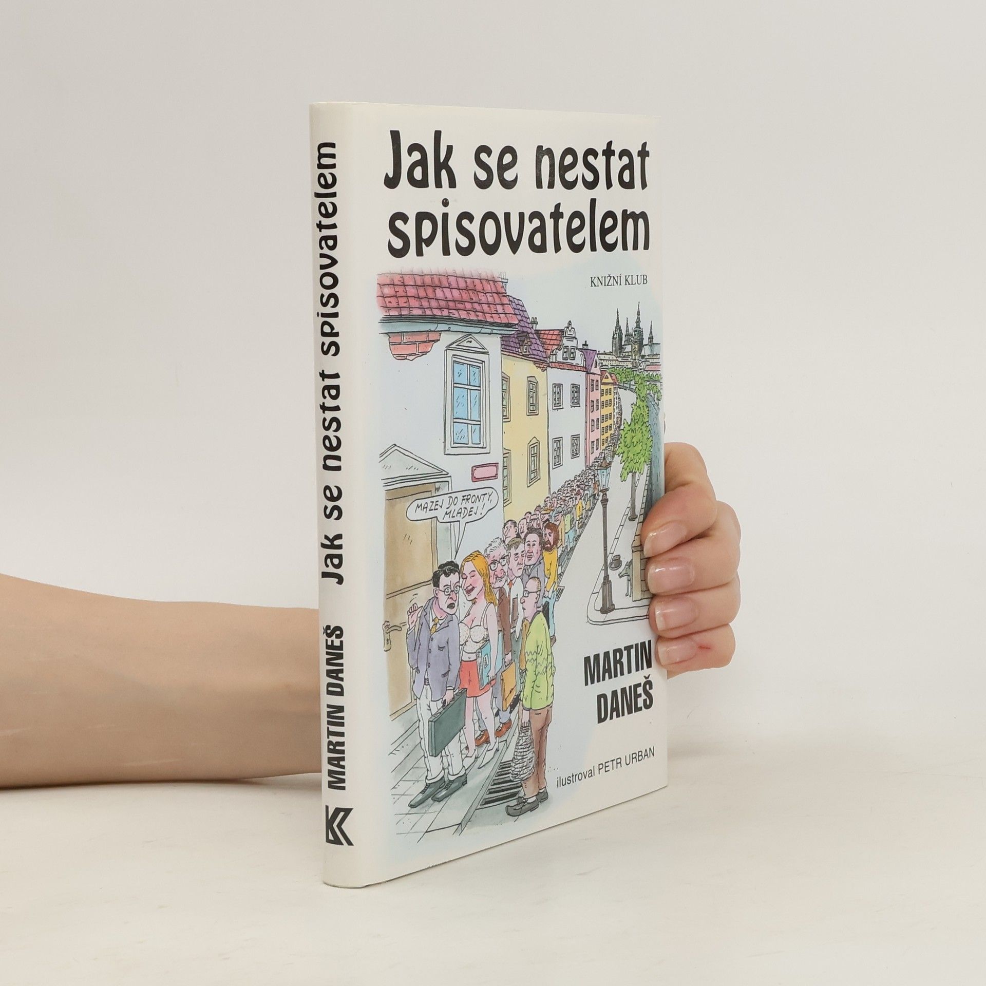 Martin Daneš Jak se nestat spisovatelem