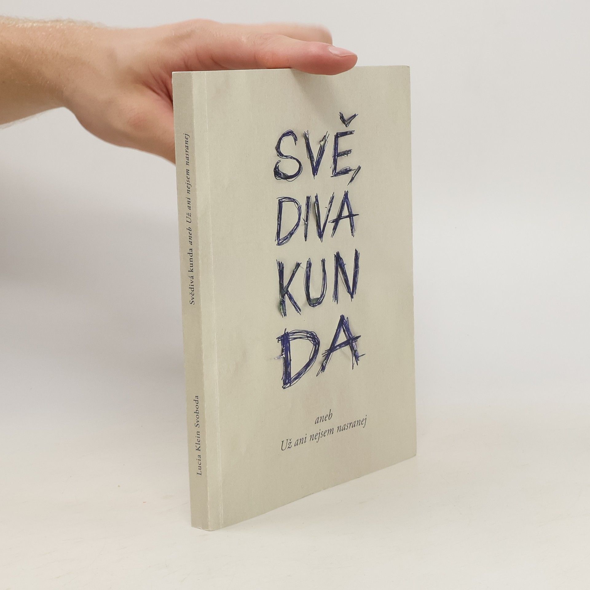 Lucia Klein Svoboda Svědivá kunda aneb Už ani nejsem nasranej